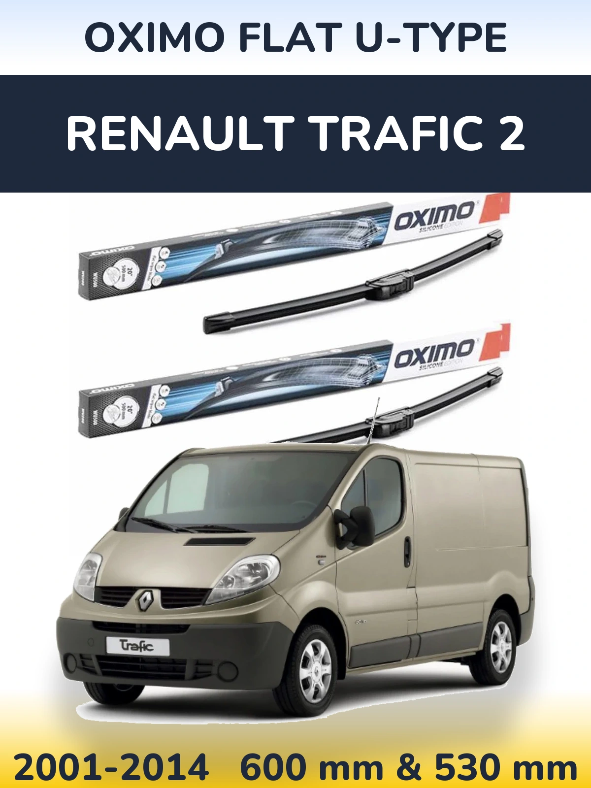 Комплект передніх щіток Oximo Flat U-type 600 & 530 мм для Renault Trafic 2 2001-2014