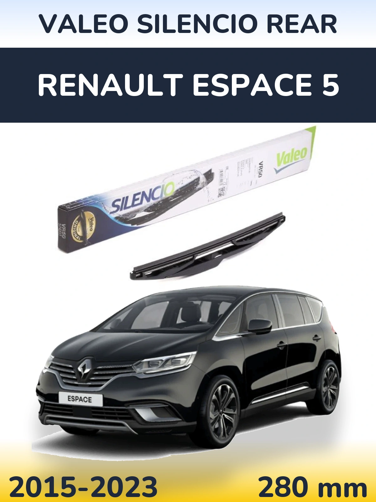 Задня щітка Valeo Silencio Rear 280 мм для Renault Espace 5 2015-2023
