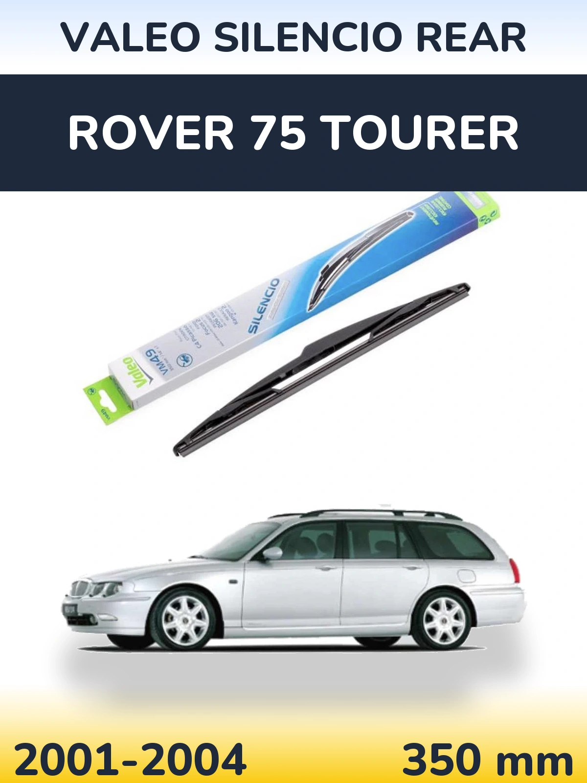 Задня щітка Valeo Silencio Rear 350 мм для Rover 75 Tourer 2001-2004