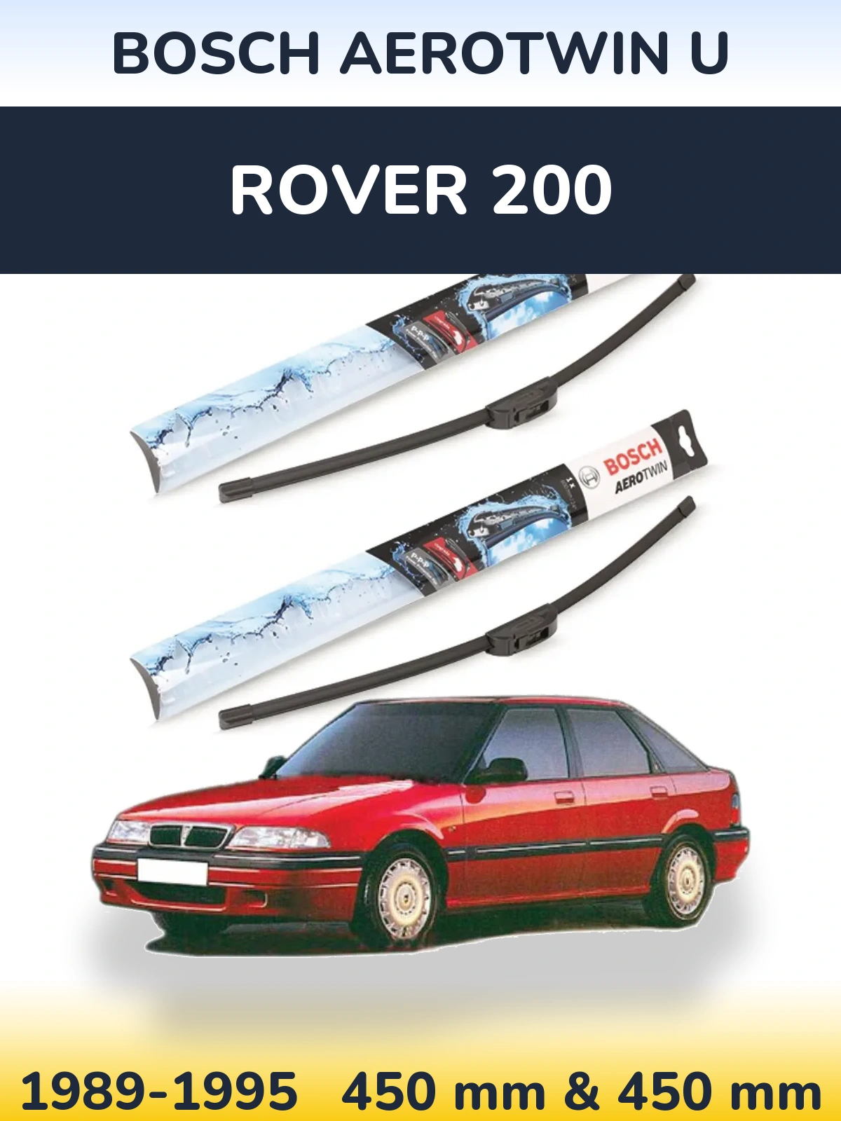 Комплект передніх щіток BOSCH AeroTwin U 450 & 450 мм для Rover 200 1989-1995