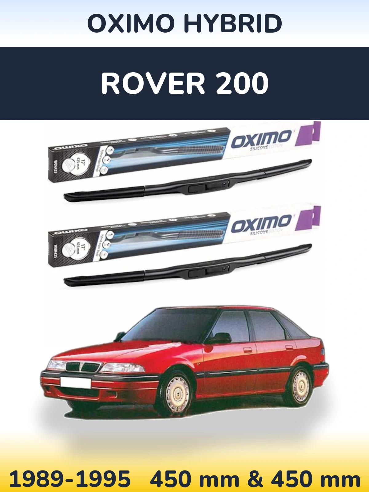 Front wiper blade set Oximo Hybrid 450 & 450 mm for Rover 200 1989-1995