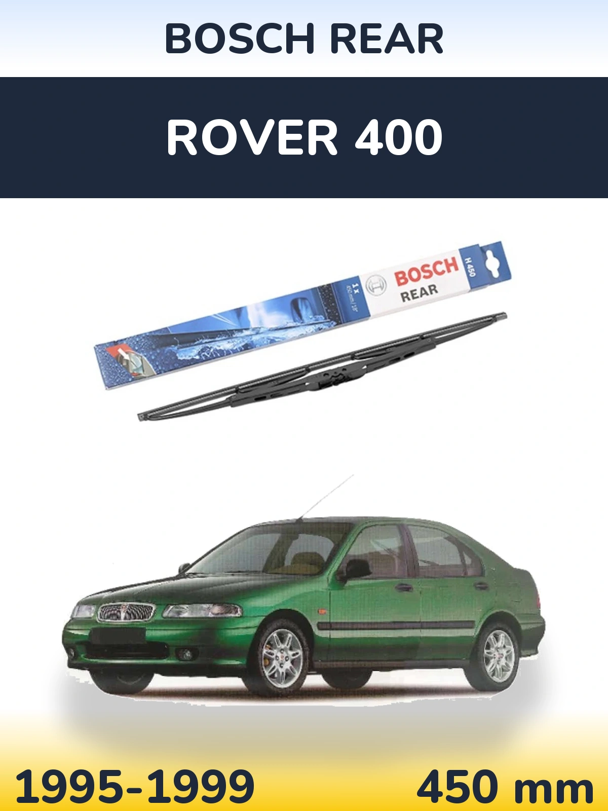 Rear wiper blade BOSCH Rear 450 mm for Rover 400 1995-1999