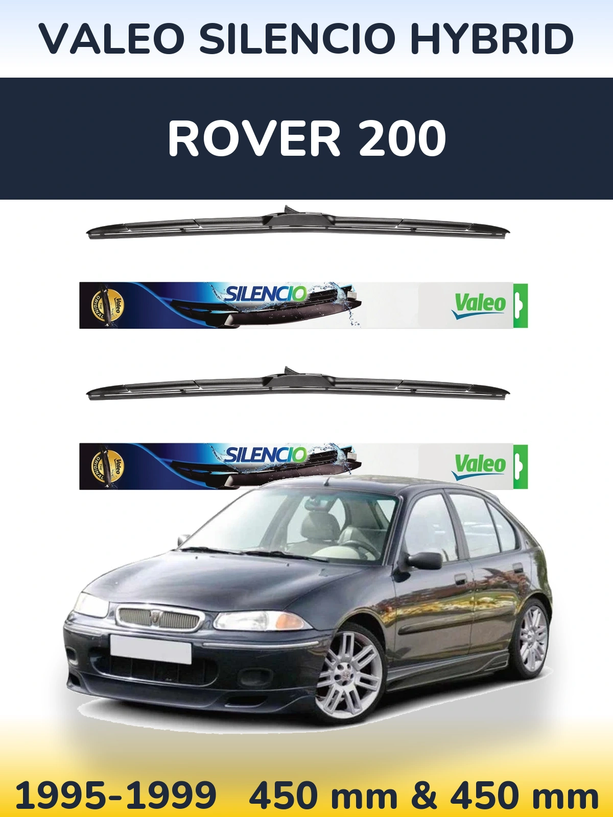 Front wiper blade set Valeo Silencio Hybrid 450 & 450 mm for Rover 200 1995-1999