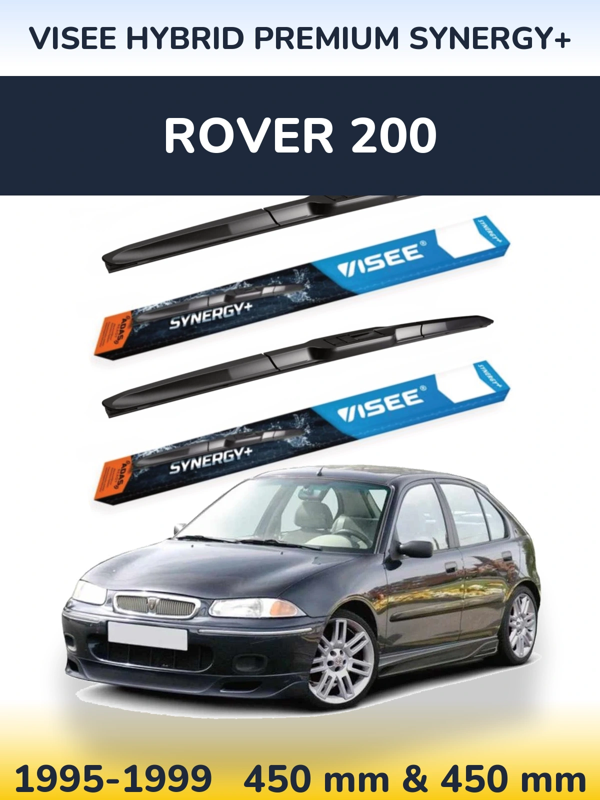 Комплект передніх щіток VISEE HYBRID PREMIUM SYNERGY+ 450 & 450 мм для Rover 200 1995-1999