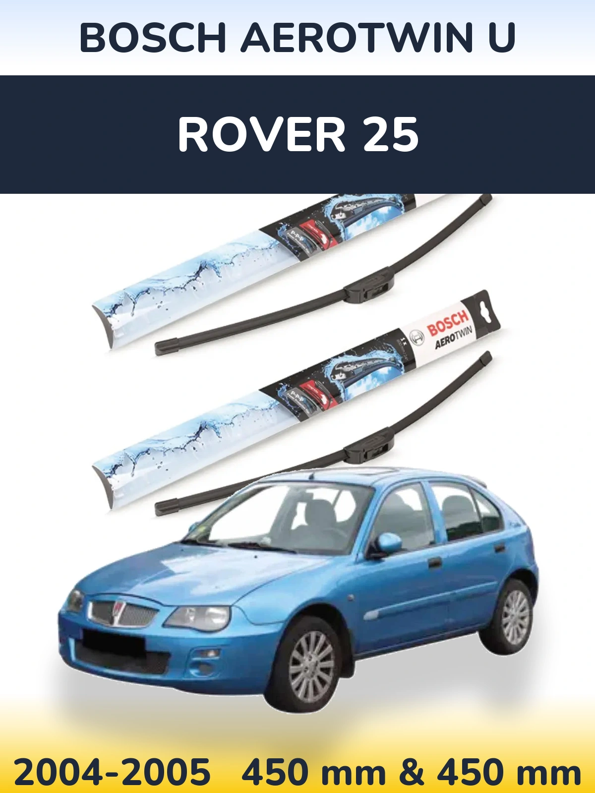 Комплект передніх щіток BOSCH AeroTwin U 450 & 450 мм для Rover 25 2004-2005
