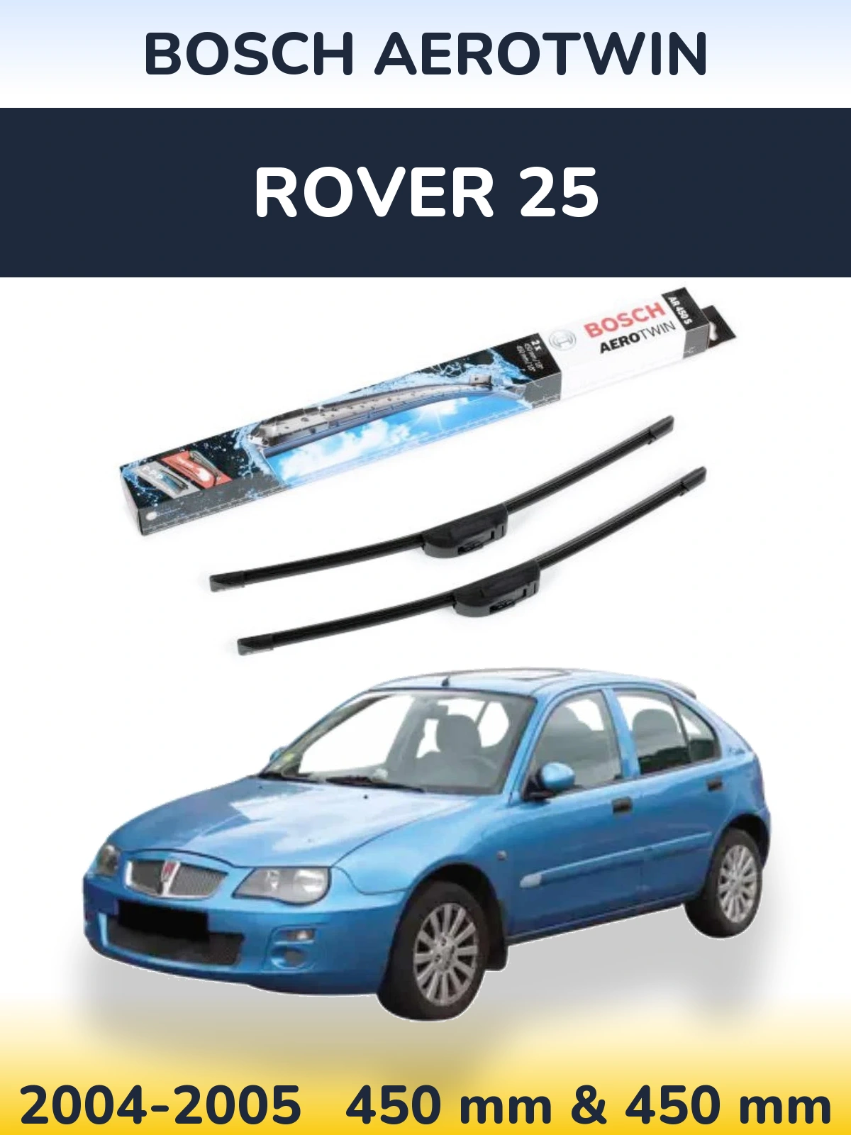Комплект передних дворников BOSCH AeroTwin 450 & 450 мм для Rover 25 2004-2005