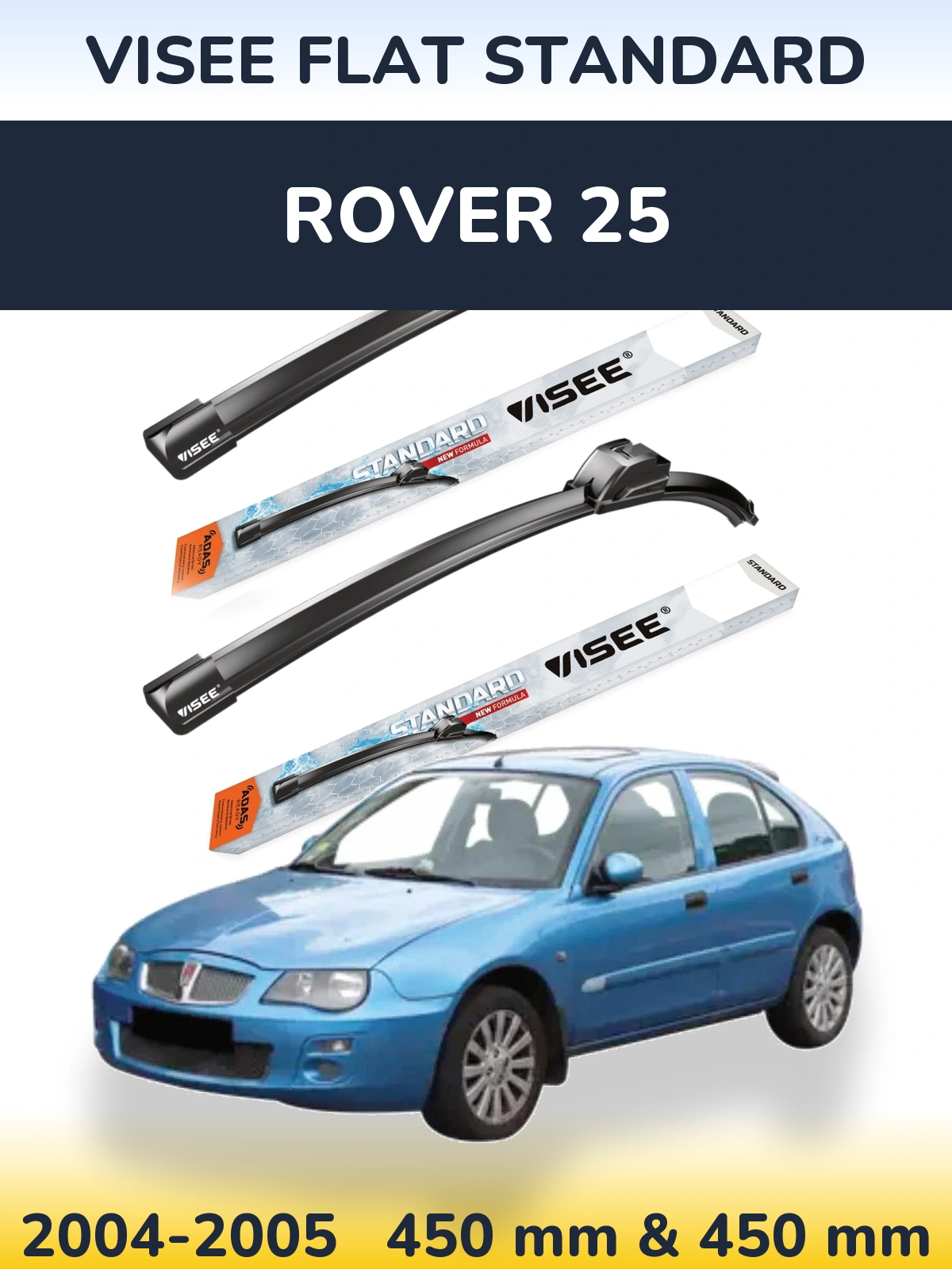 Front wiper blade set VISEE FLAT STANDARD 450 & 450 mm for Rover 25 2004-2005