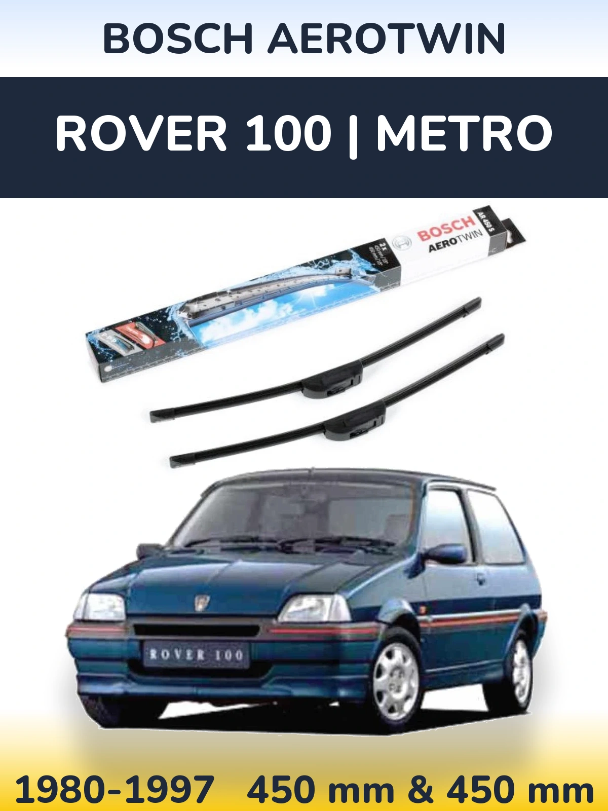 Front wiper blade set BOSCH AeroTwin 450 & 450 mm for Rover 100 | Metro 1980-1997
