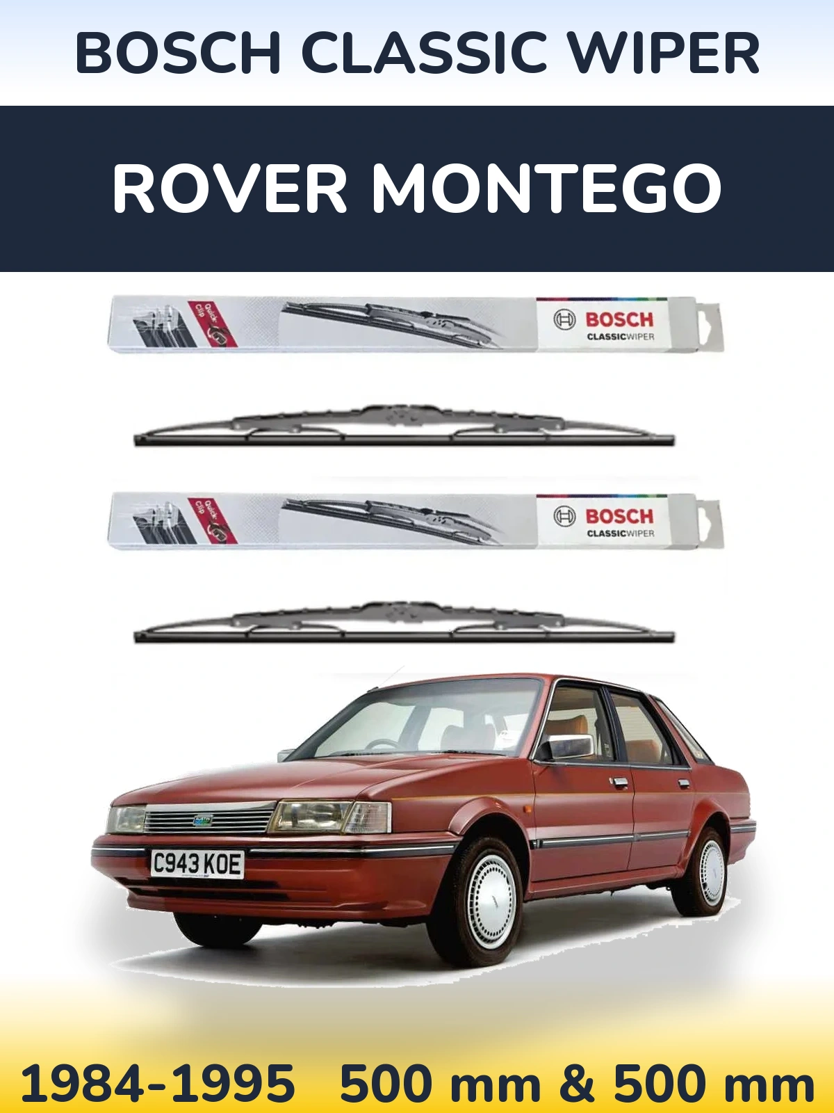 Front wiper blade set BOSCH Classic Wiper 500 & 500 mm for Rover Montego 1984-1995