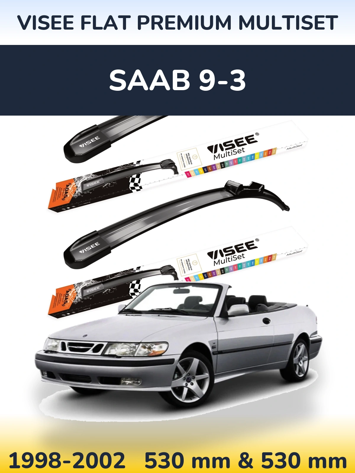 Front wiper blade set VISEE FLAT PREMIUM MultiSet 530 & 530 mm for SAAB 9-3 1998-2002