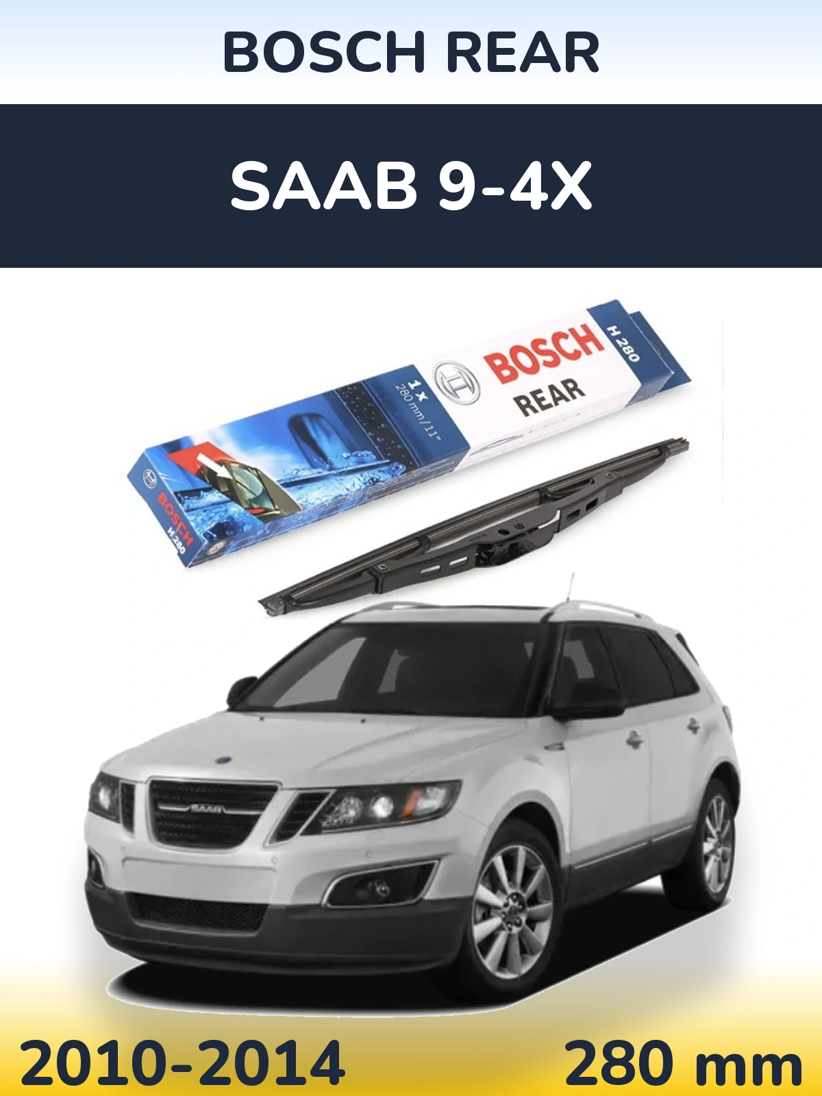 Задня щітка BOSCH Rear 280 мм для SAAB 9-4X 2010-2014