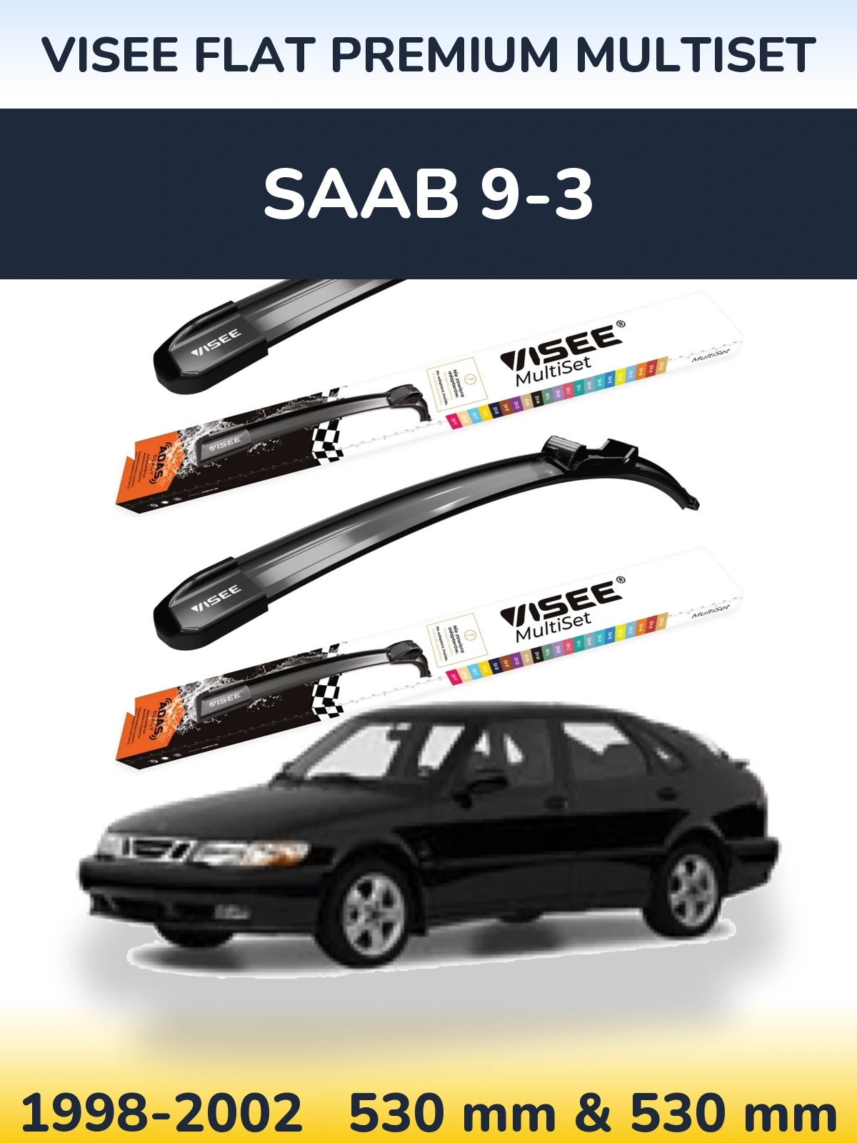 Комплект передних дворников VISEE FLAT PREMIUM MultiSet 530 & 530 мм для SAAB 9-3 1998-2002
