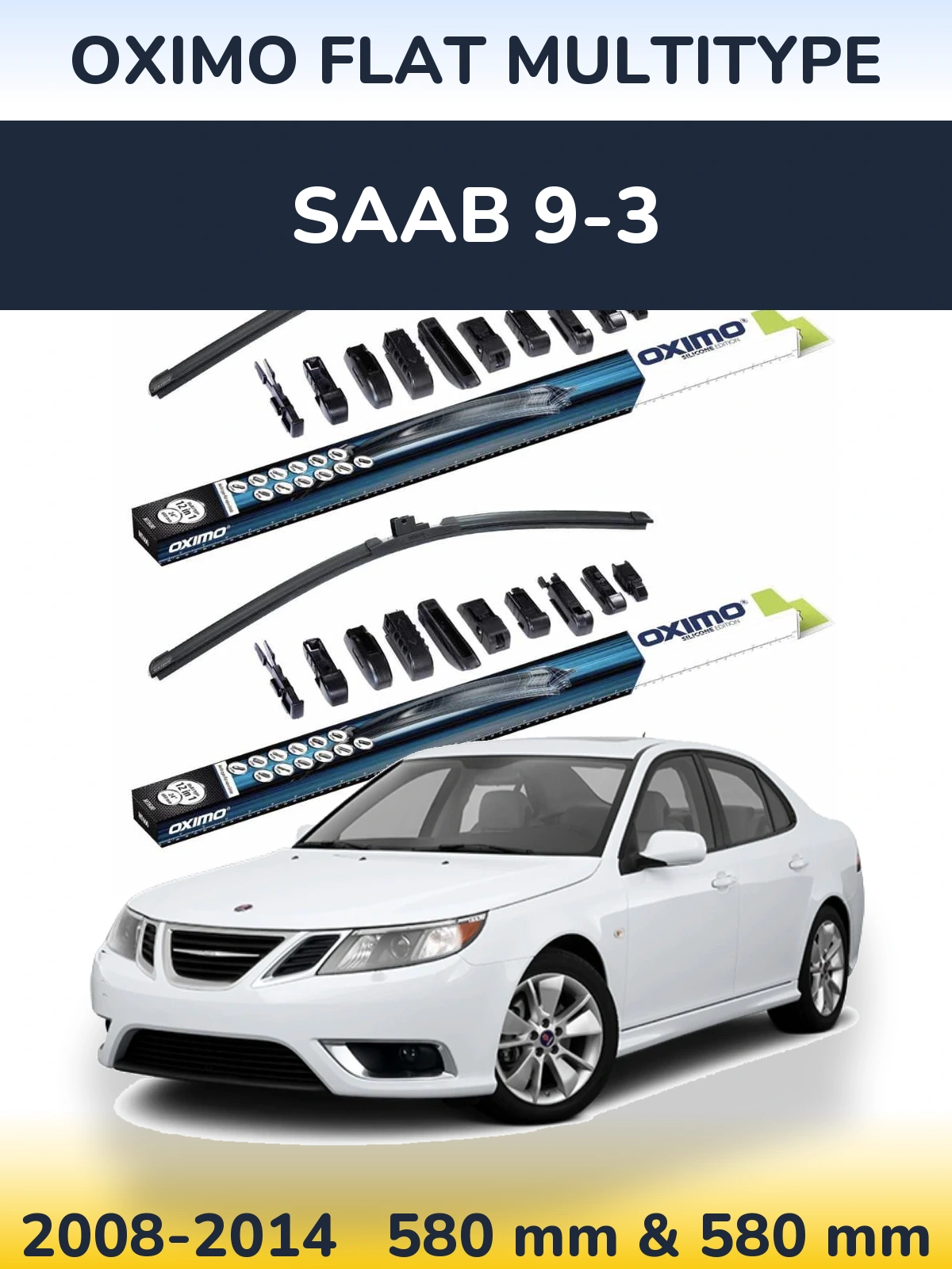 Комплект передніх щіток Oximo Flat MultiТипe 580 & 580 мм для SAAB 9-3 2008-2014