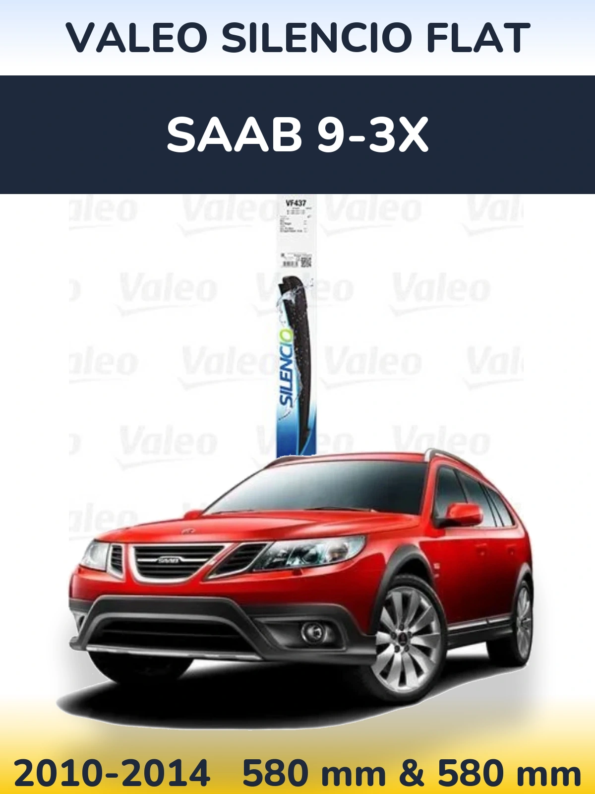 Front wiper blade set Valeo Silencio Flat 580 & 580 mm for SAAB 9-3X 2010-2014