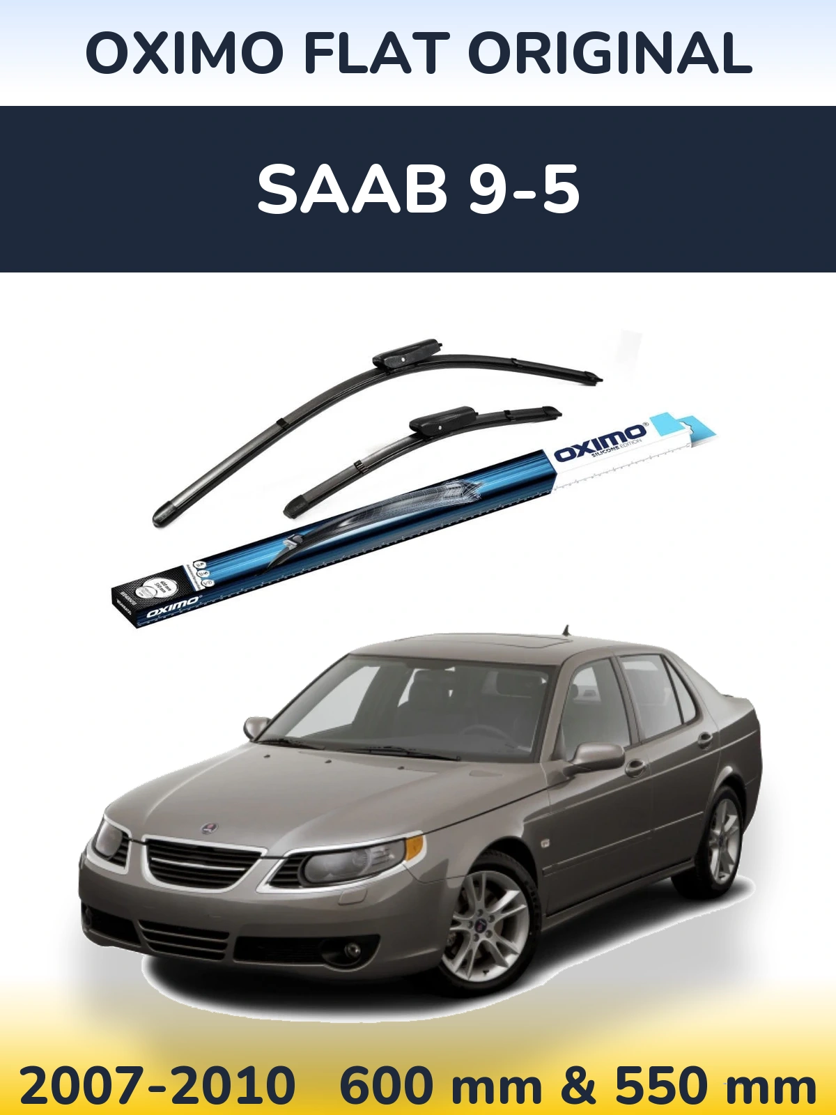 Front wiper blade set Oximo Flat Original 600 & 550 mm for SAAB 9-5 2007-2010
