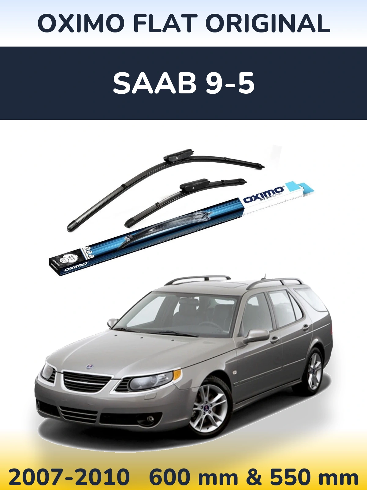 Front wiper blade set Oximo Flat Original 600 & 550 mm for SAAB 9-5 2007-2010