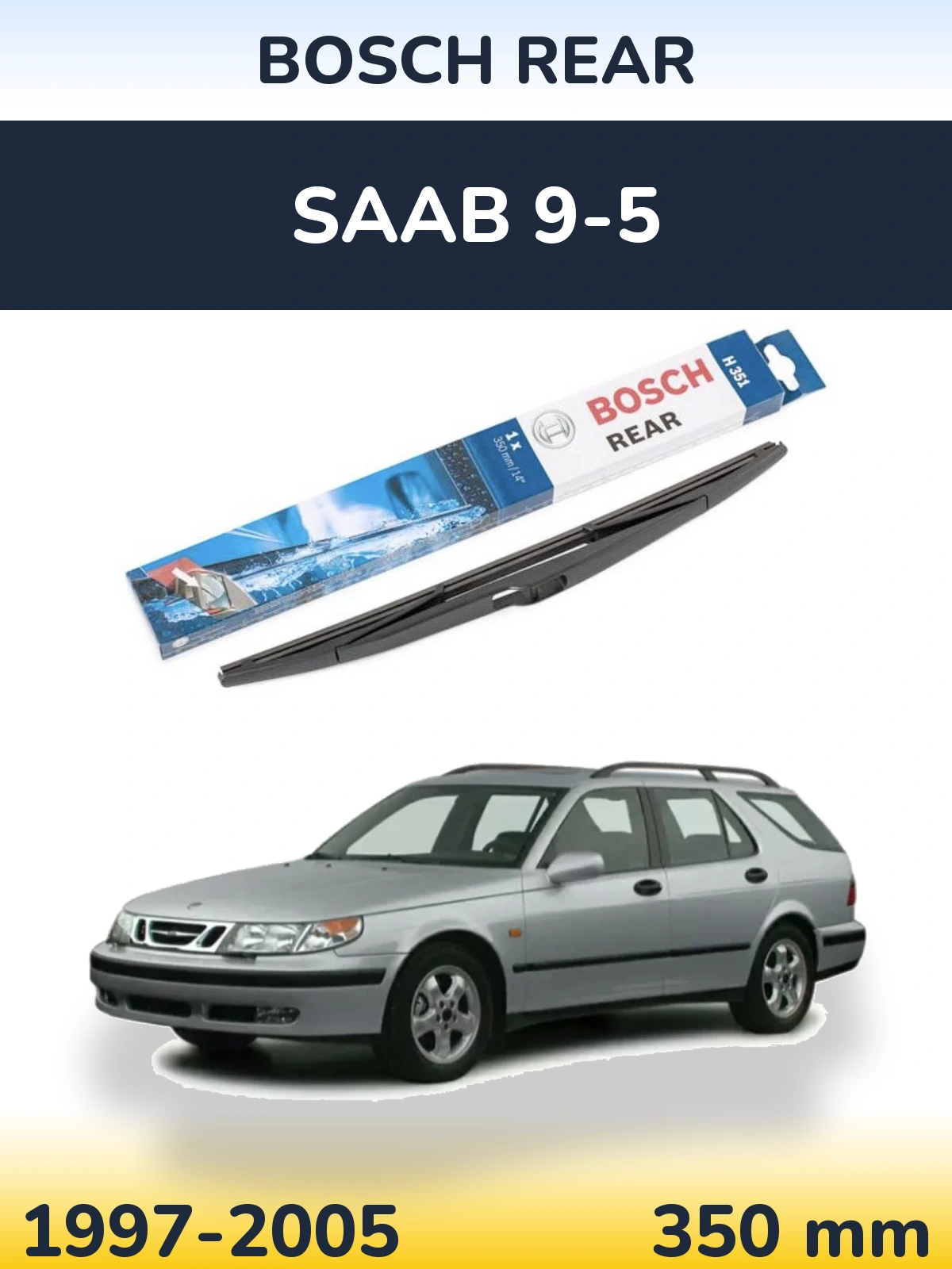 Задний дворник BOSCH Rear 350 мм для SAAB 9-5 1997-2005