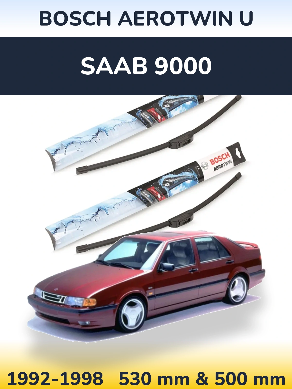 Комплект передніх щіток BOSCH AeroTwin U 530 & 500 мм для SAAB 9000 1992-1998