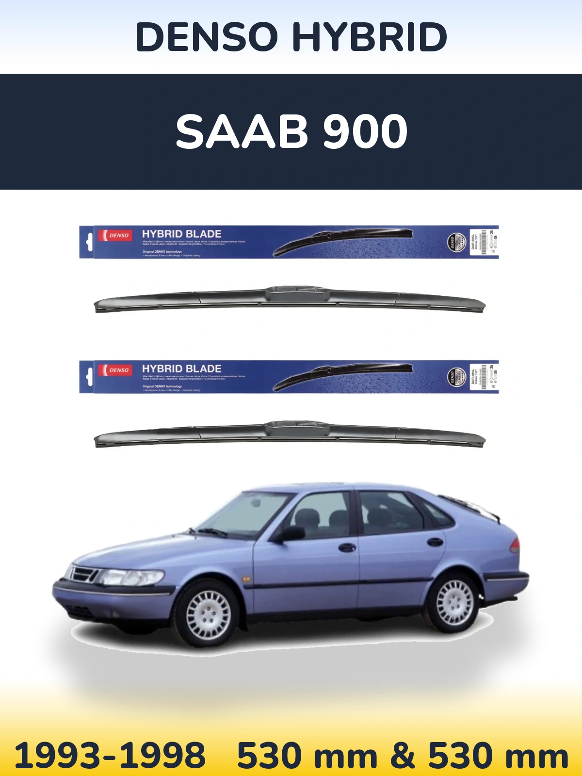 Front wiper blade set Denso Hybrid 530 & 530 mm for SAAB 900 1993-1998