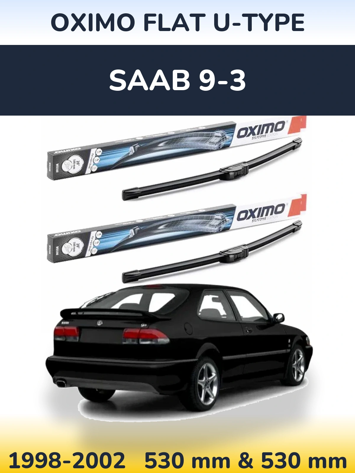 Front wiper blade set Oximo Flat U-type 530 & 530 mm for SAAB 9-3 1998-2002