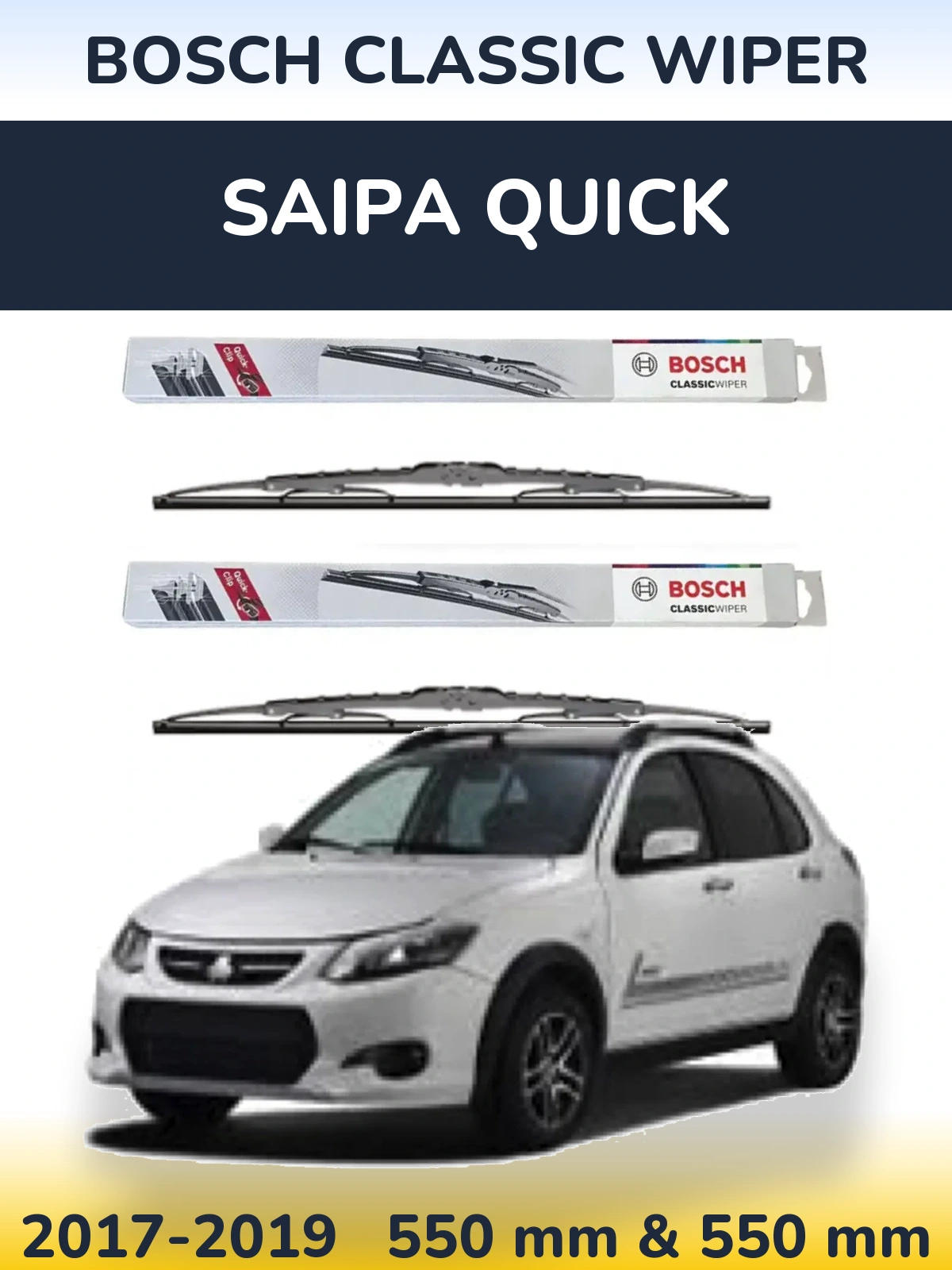 Front wiper blade set BOSCH Classic Wiper 550 & 550 mm for Saipa Quick 2017-2019