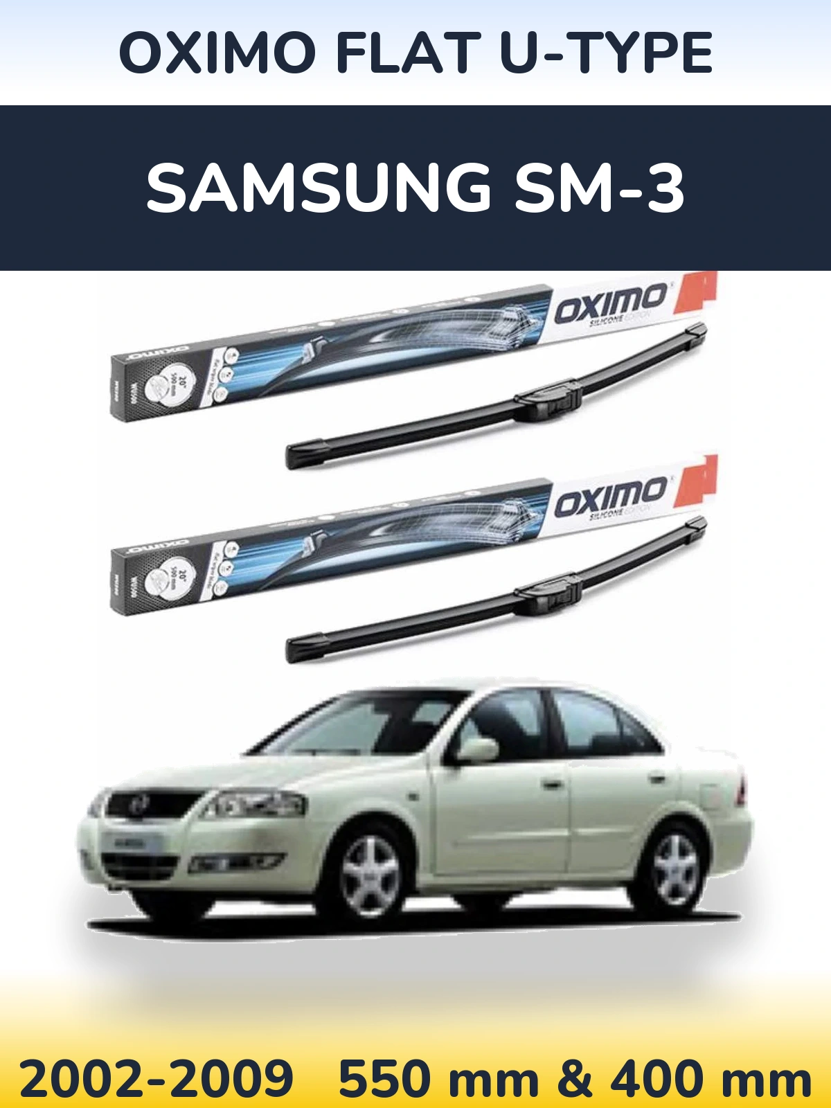 Front wiper blade set Oximo Flat U-type 550 & 400 mm for Samsung SM-3 2002-2009