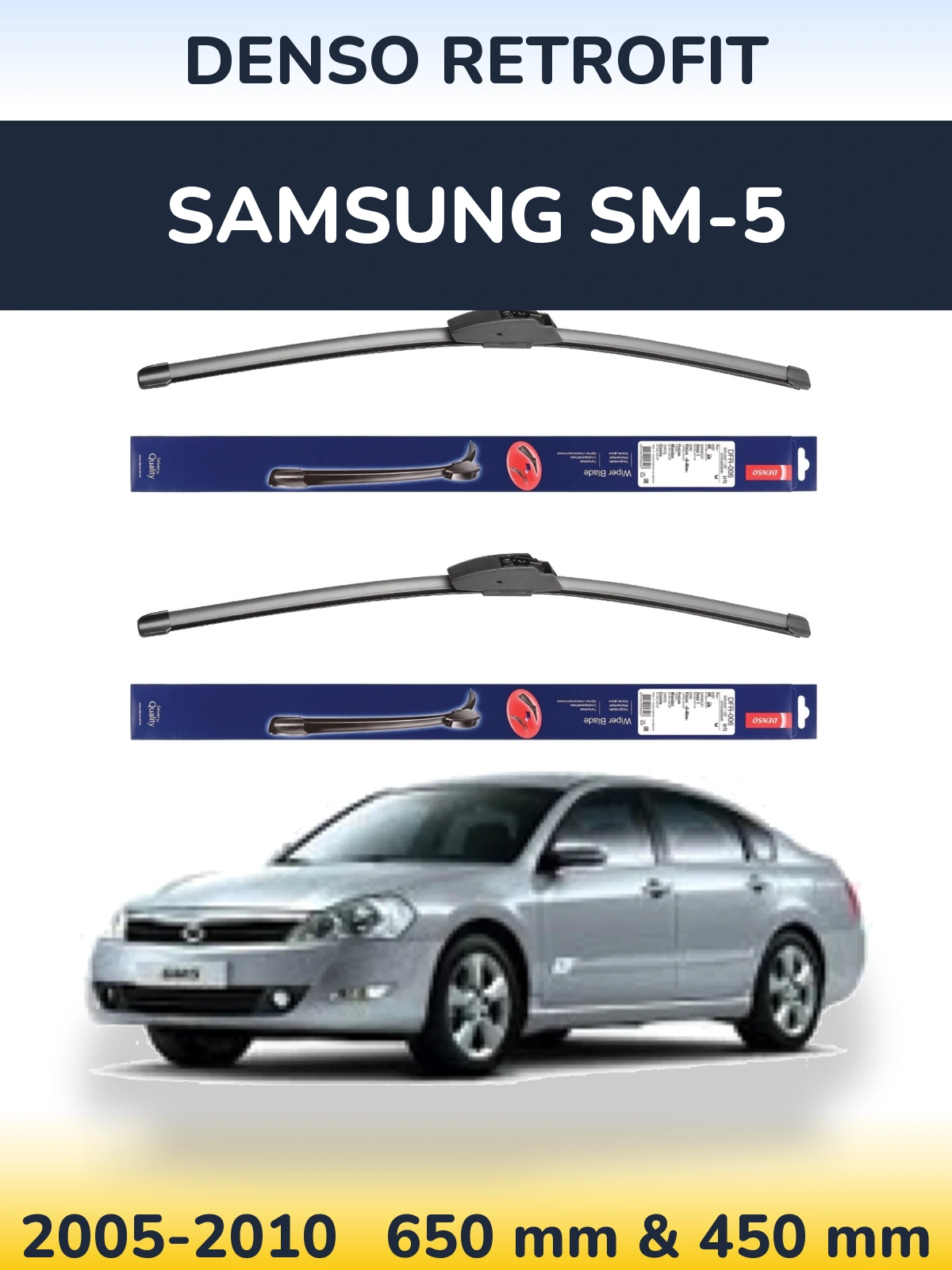 Front wiper blade set Denso Retrofit 650 & 450 mm for Samsung SM-5 2005-2010