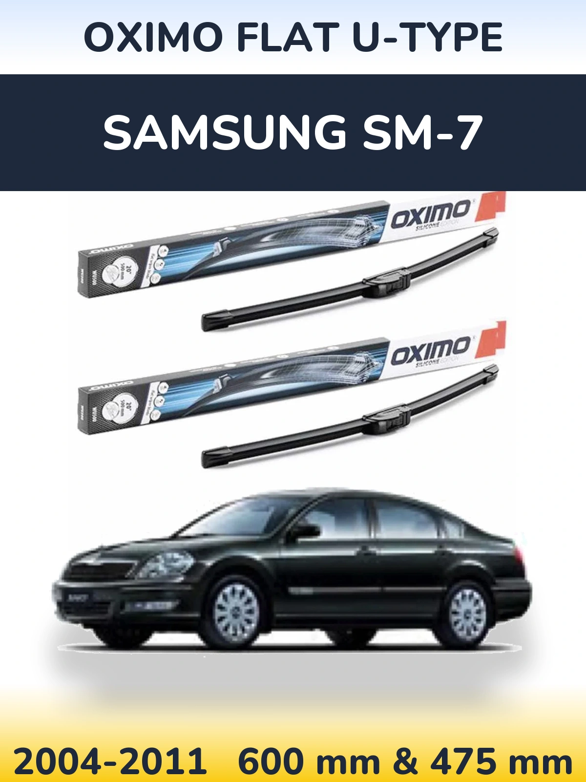 Front wiper blade set Oximo Flat U-type 600 & 475 mm for Samsung SM-7 2004-2011