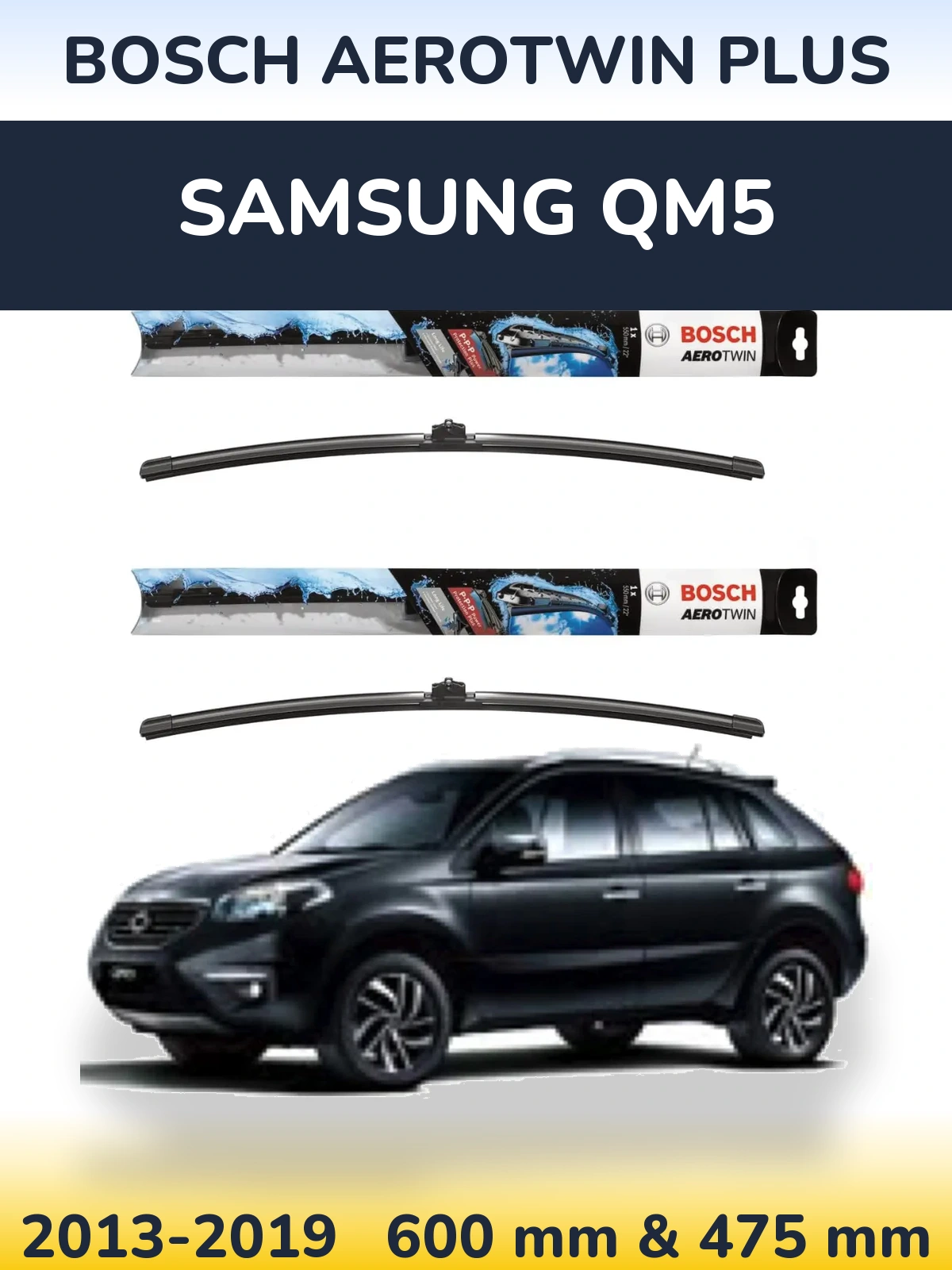 Front wiper blade set BOSCH AeroTwin Plus 600 & 475 mm for Samsung QM5 2013-2019