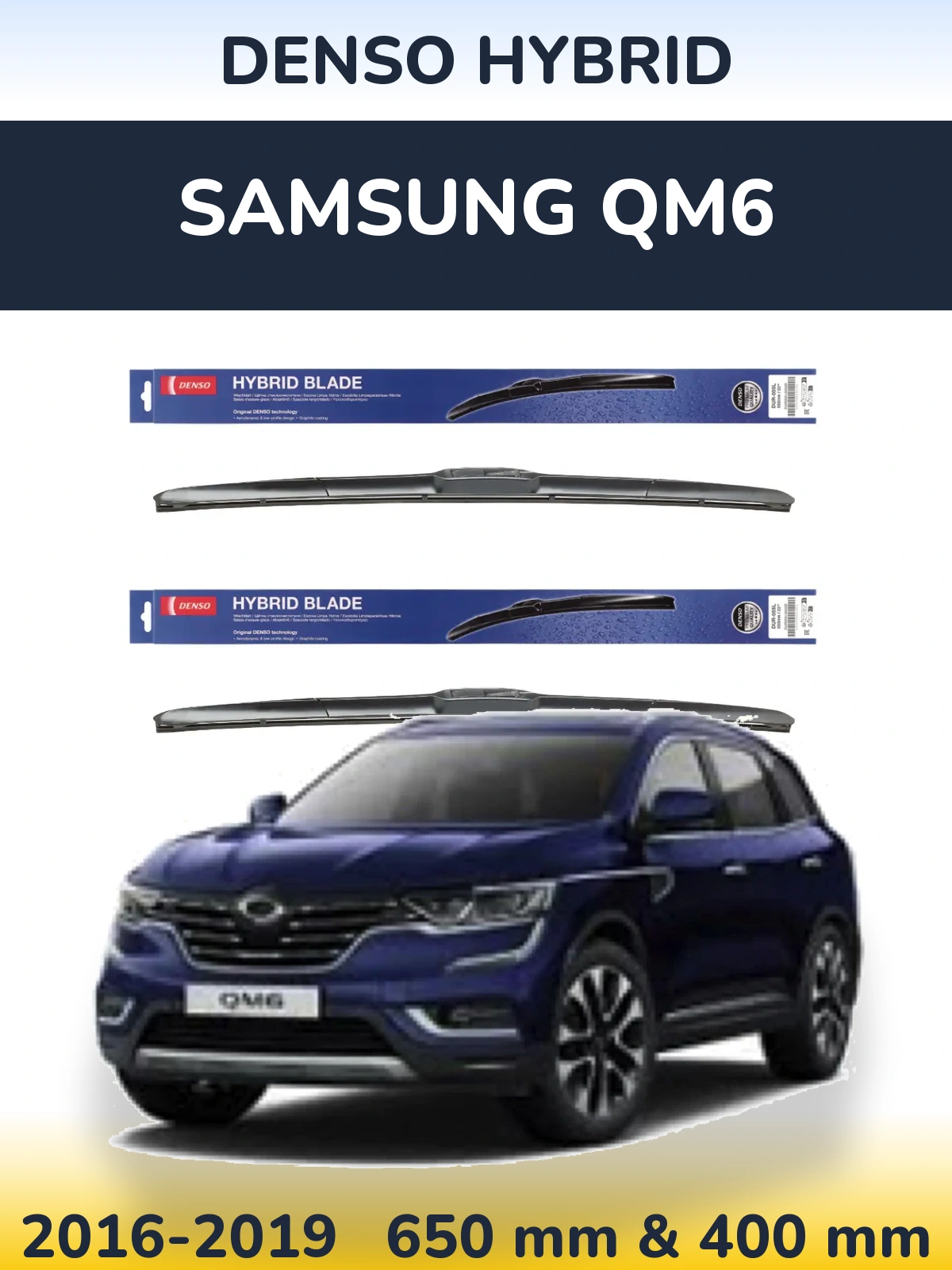 Front wiper blade set Denso Hybrid 650 & 400 mm for Samsung QM6 2016-2019