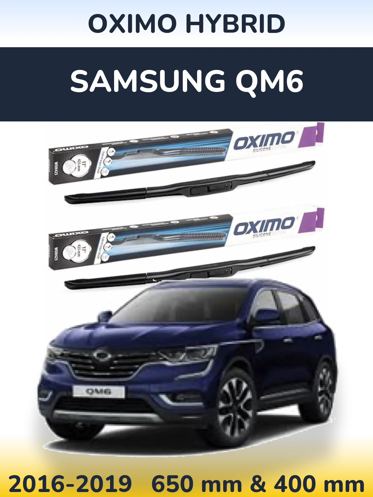 Front wiper blade set Oximo Hybrid 650 & 400 mm for Samsung QM6 2016-2019