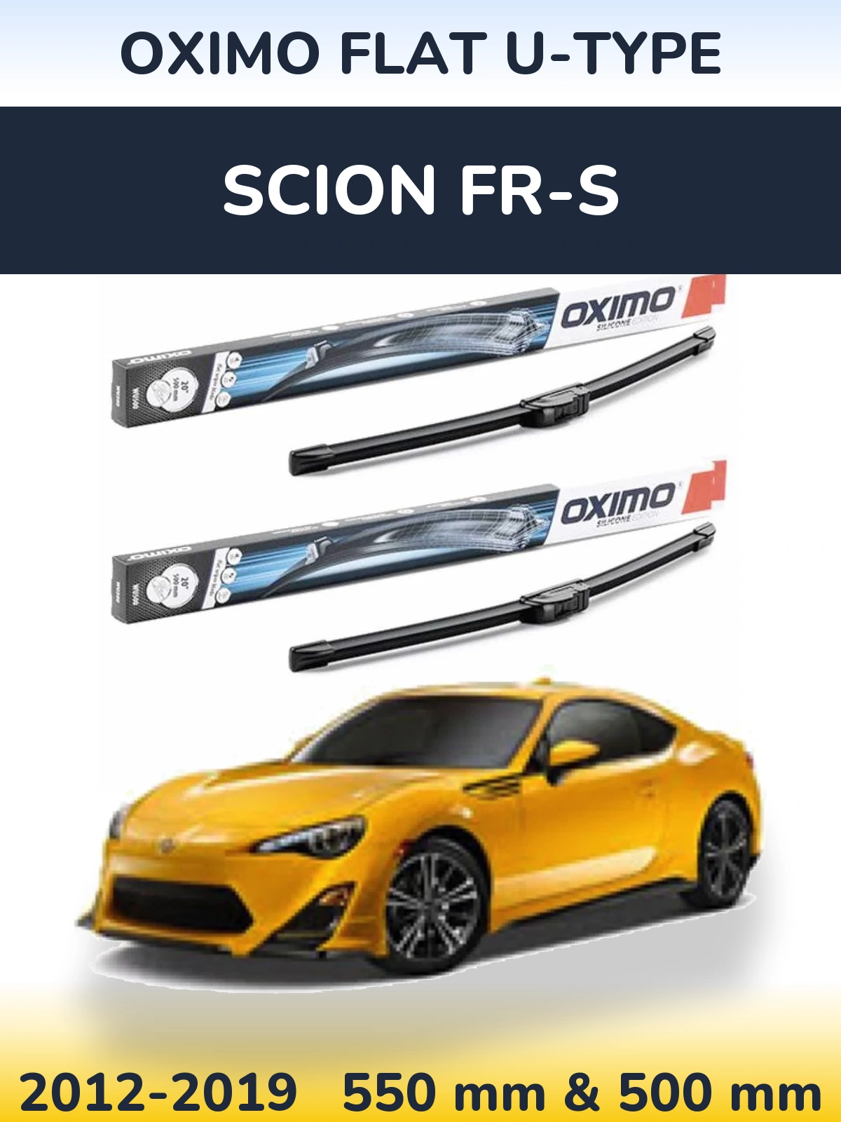 Front wiper blade set Oximo Flat U-type 550 & 500 mm for Scion FR-S 2012-2019