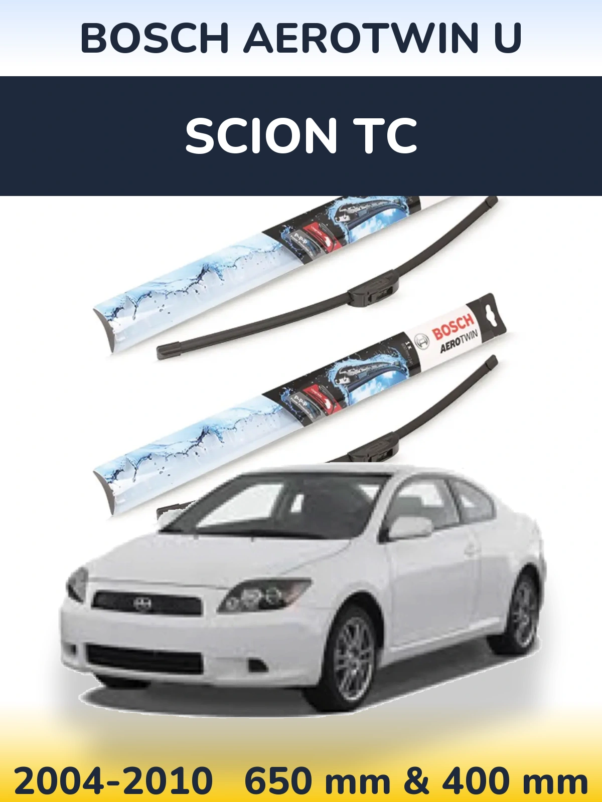 Front wiper blade set BOSCH AeroTwin U 650 & 400 mm for Scion tC 2004-2010