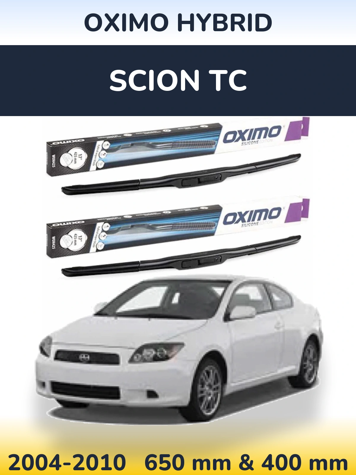 Комплект передніх щіток Oximo Hybrid 650 & 400 мм для Scion tC 2004-2010