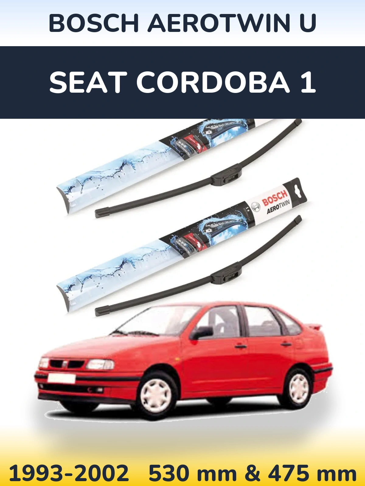 Front wiper blade set BOSCH AeroTwin U 530 & 475 mm for SEAT Cordoba 1 1993-2002