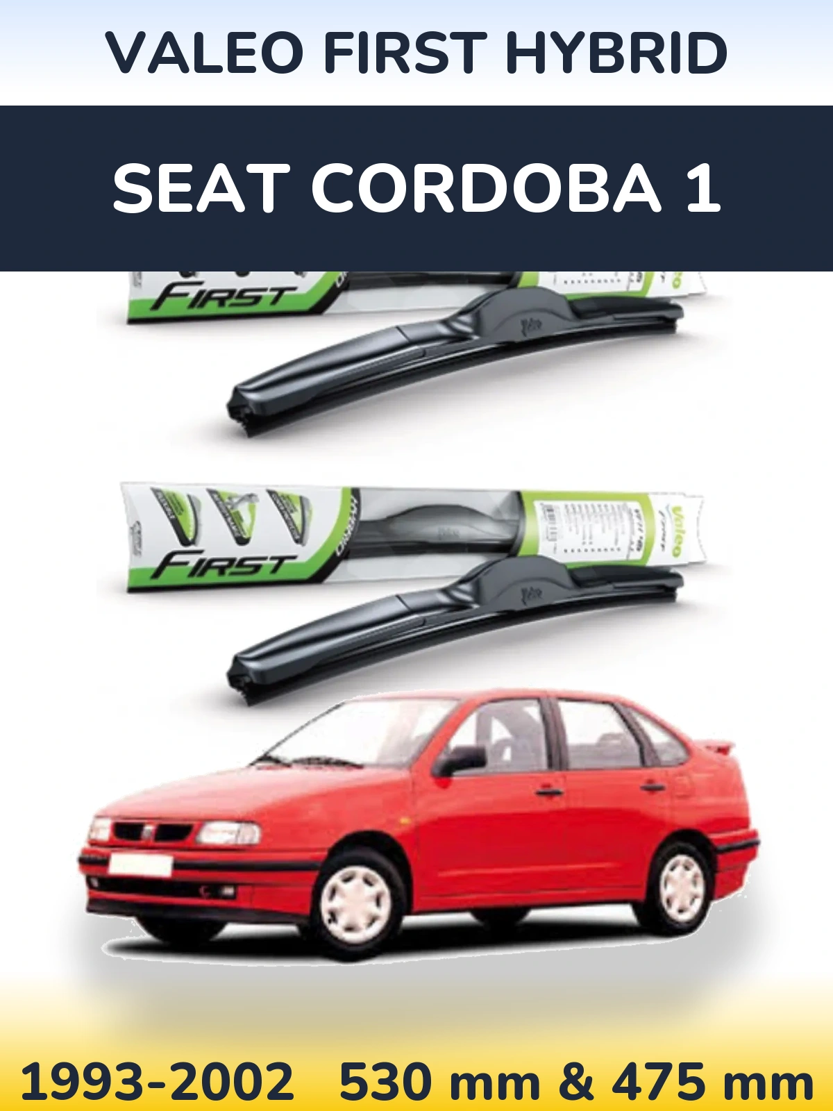 Комплект передних дворников Valeo First Hybrid 530 & 475 мм для SEAT Cordoba 1 1993-2002