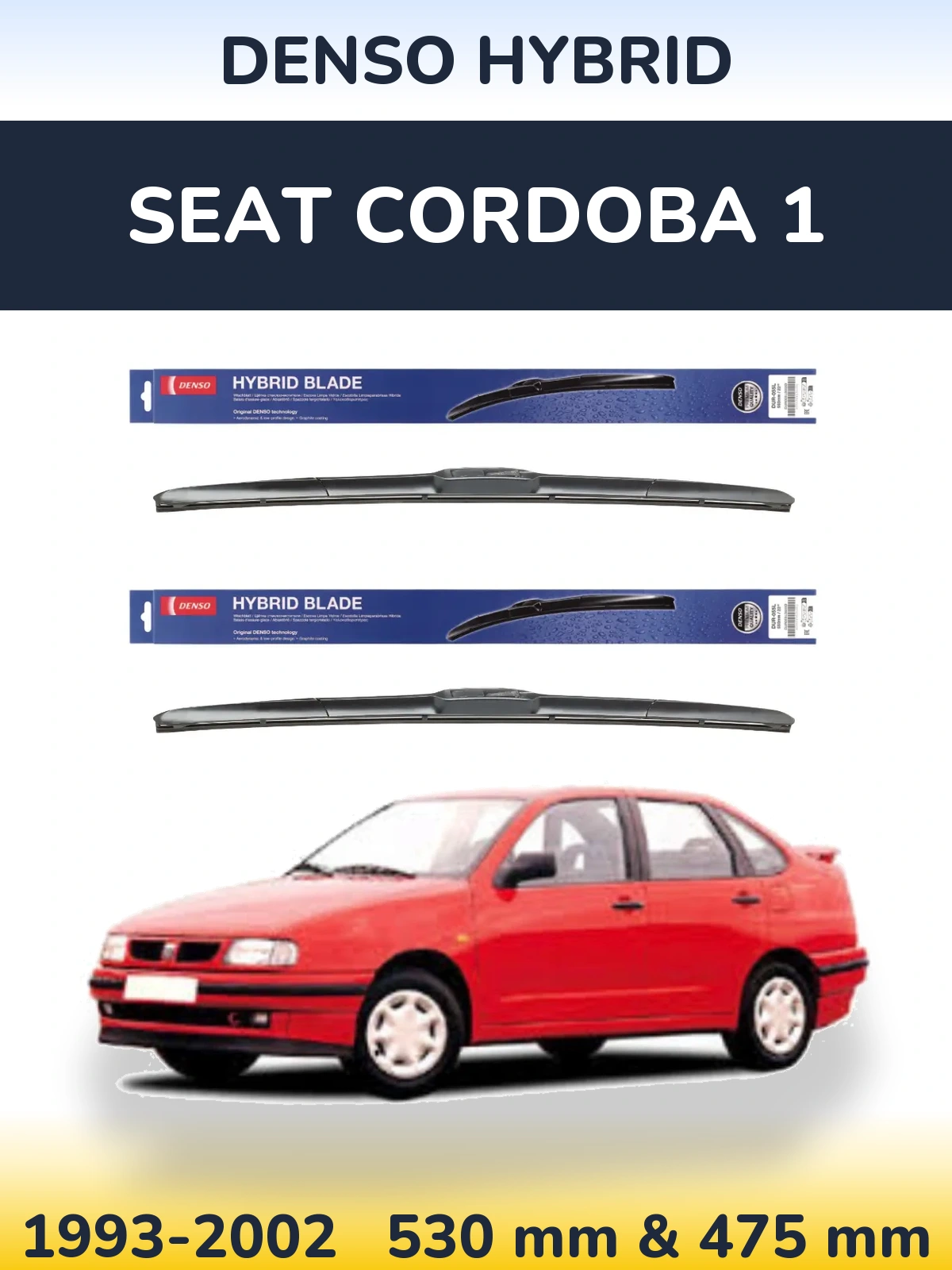 Комплект передніх щіток Denso Hybrid 530 & 475 мм для SEAT Cordoba 1 1993-2002