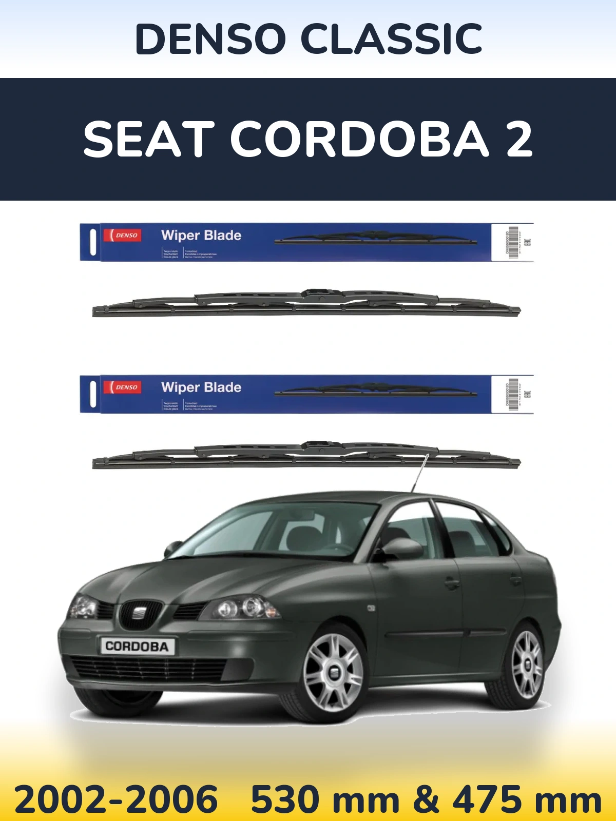 Front wiper blade set Denso Classic 530 & 475 mm for SEAT Cordoba 2 2002-2006
