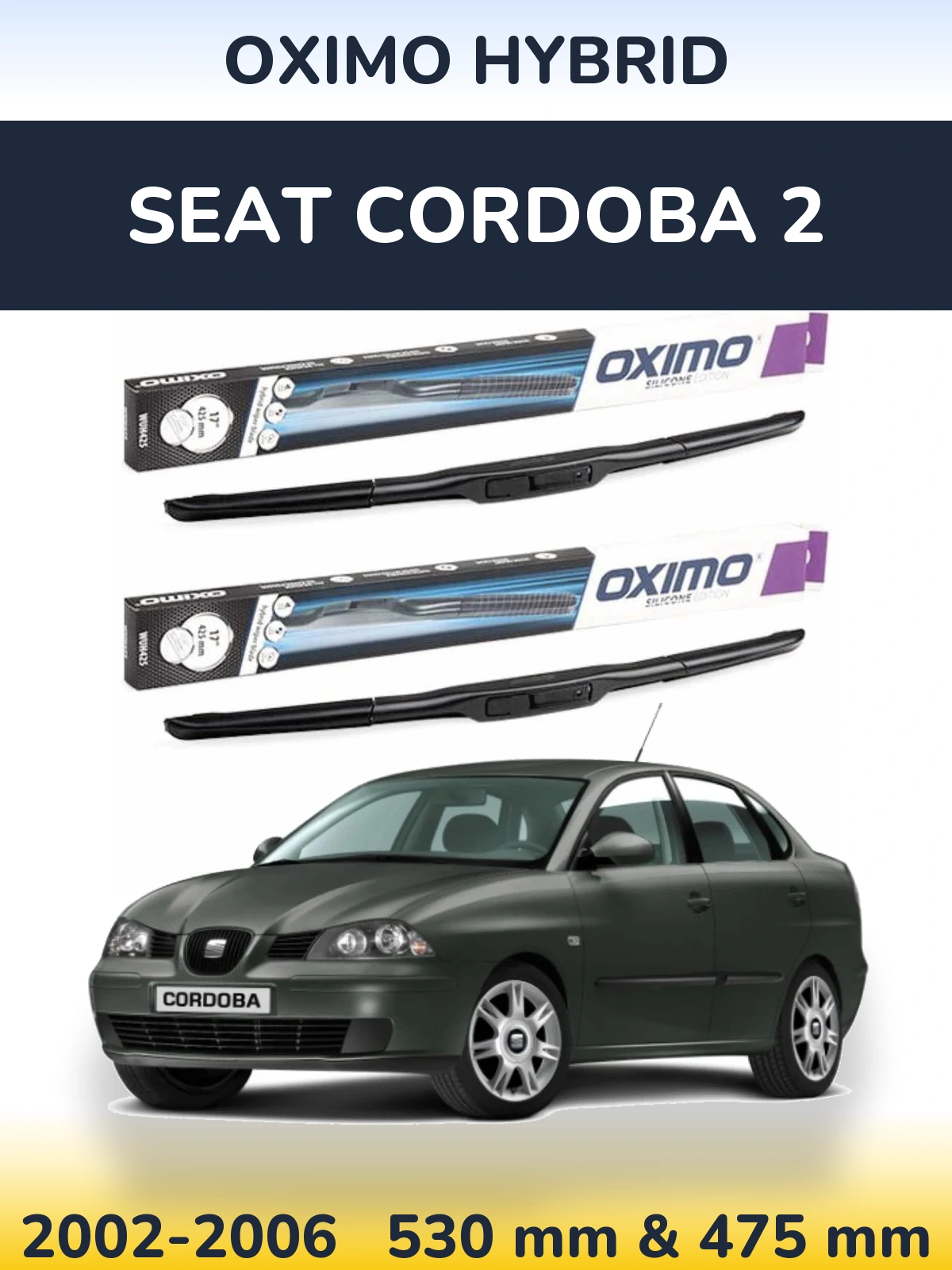 Front wiper blade set Oximo Hybrid 530 & 475 mm for SEAT Cordoba 2 2002-2006