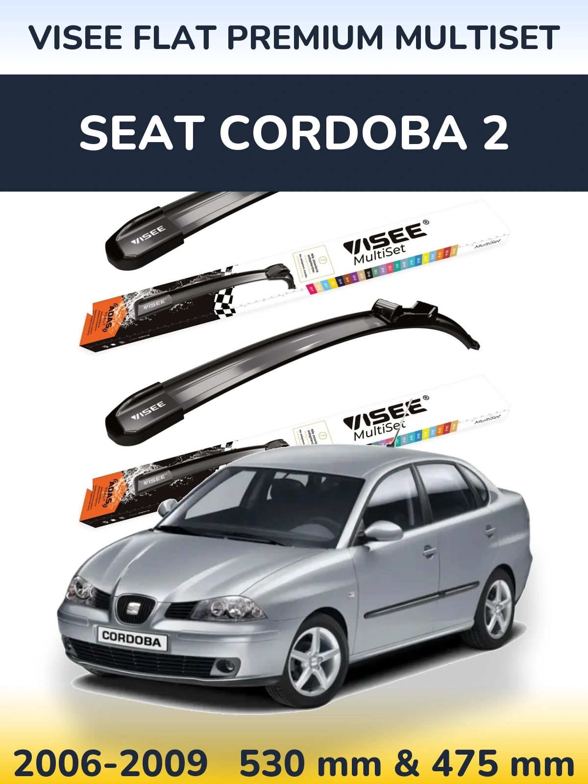 Front wiper blade set VISEE FLAT PREMIUM MultiSet 530 & 475 mm for SEAT Cordoba 2 2006-2009