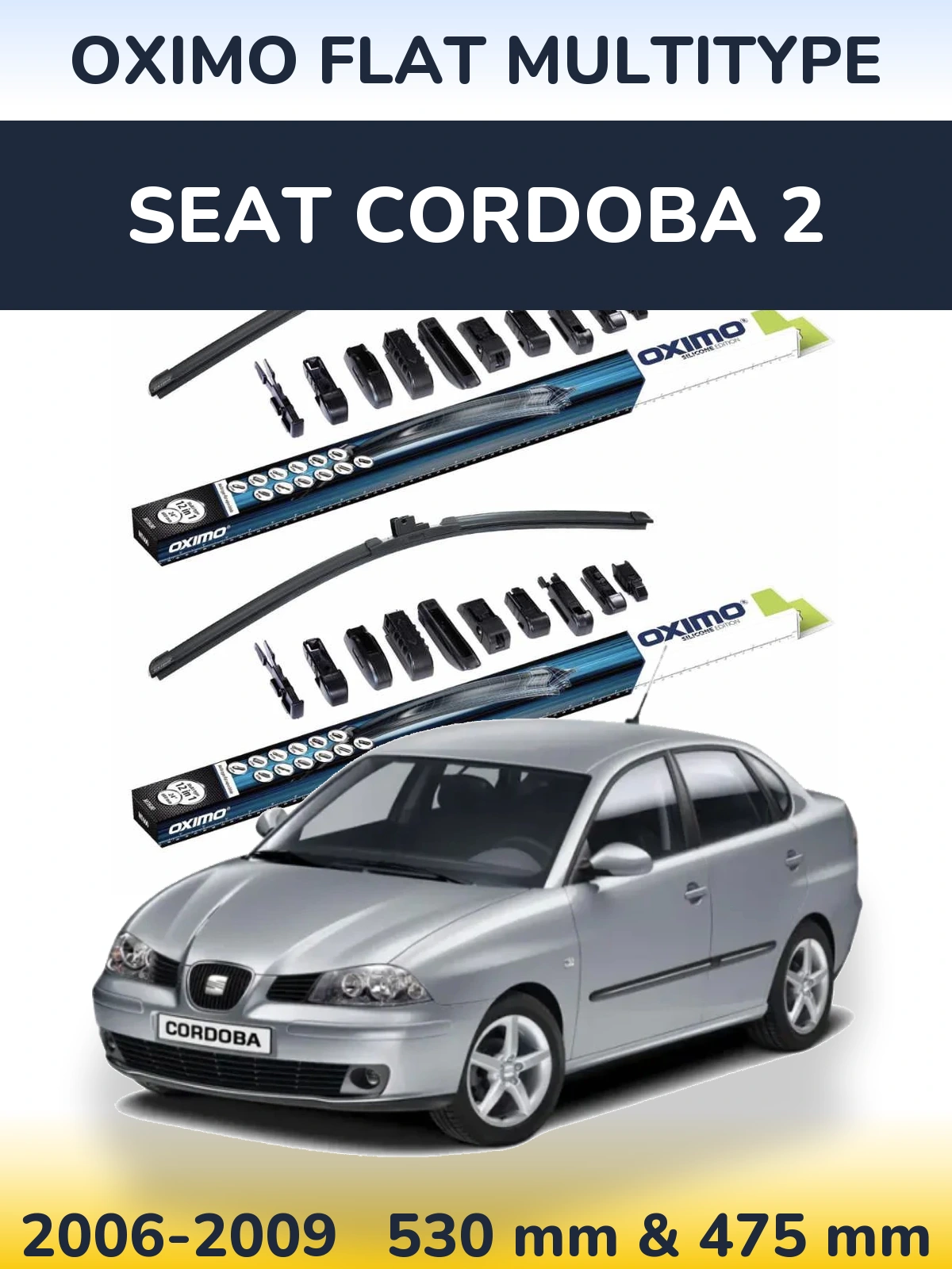 Комплект передніх щіток Oximo Flat MultiТипe 530 & 475 мм для SEAT Cordoba 2 2006-2009