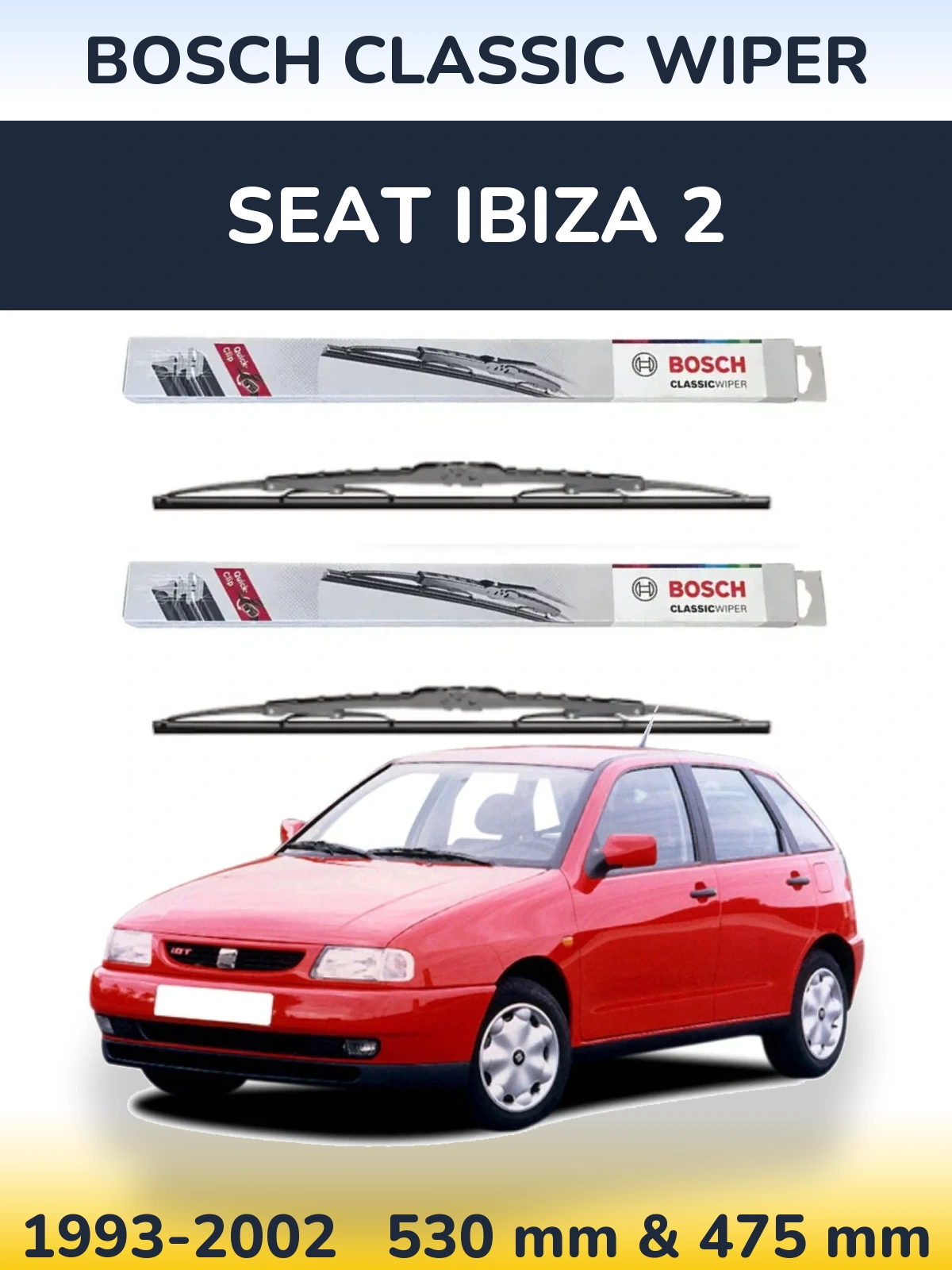 Комплект передних дворников BOSCH Classic Wiper 530 & 475 мм для SEAT Ibiza 2 1993-2002