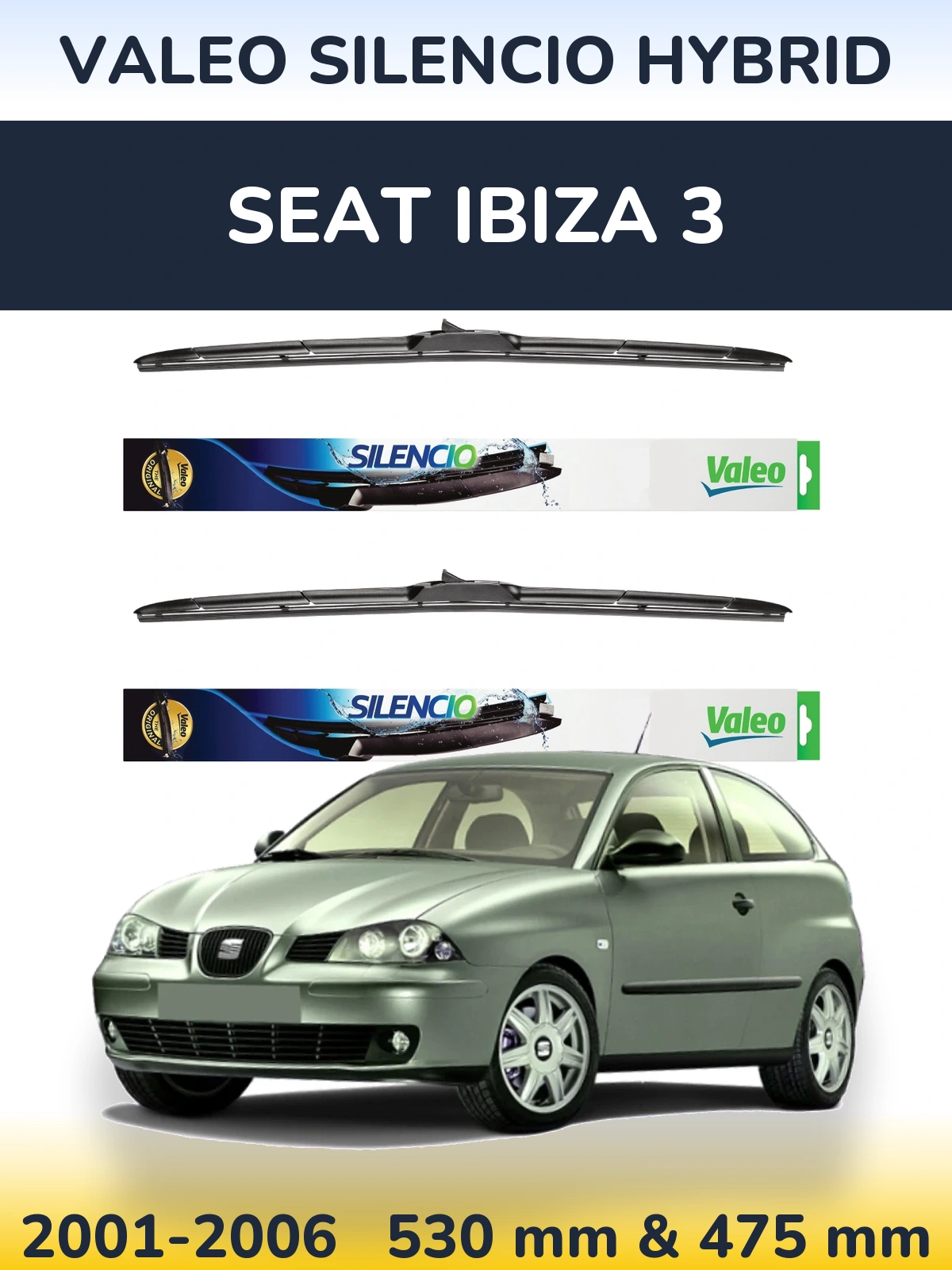 Front wiper blade set Valeo Silencio Hybrid 530 & 475 mm for SEAT Ibiza 3 2001-2006