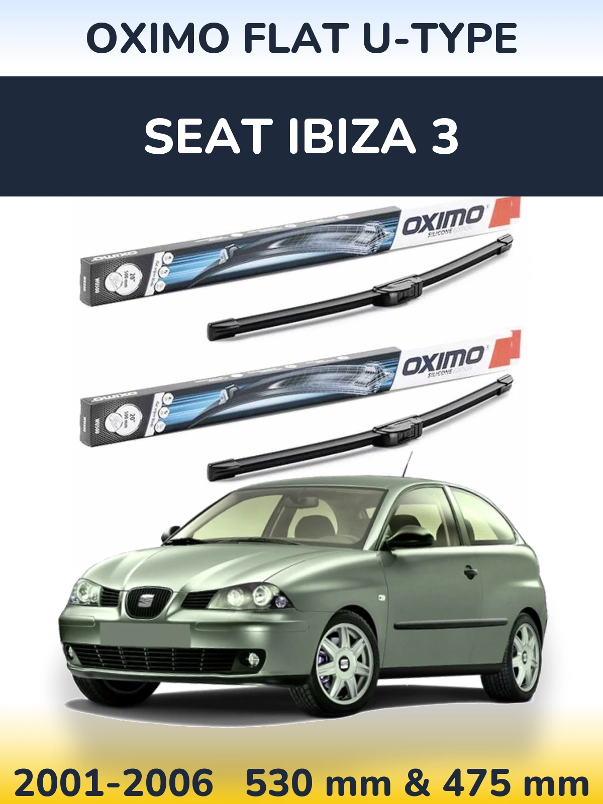 Front wiper blade set Oximo Flat U-type 530 & 475 mm for SEAT Ibiza 3 2001-2006