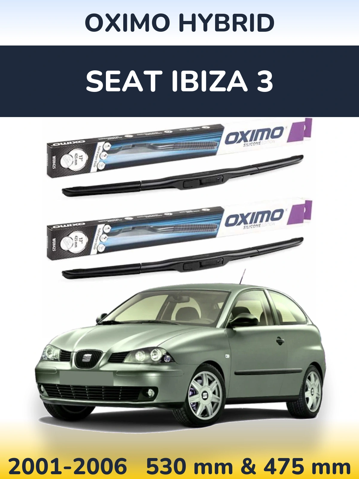 Front wiper blade set Oximo Hybrid 530 & 475 mm for SEAT Ibiza 3 2001-2006