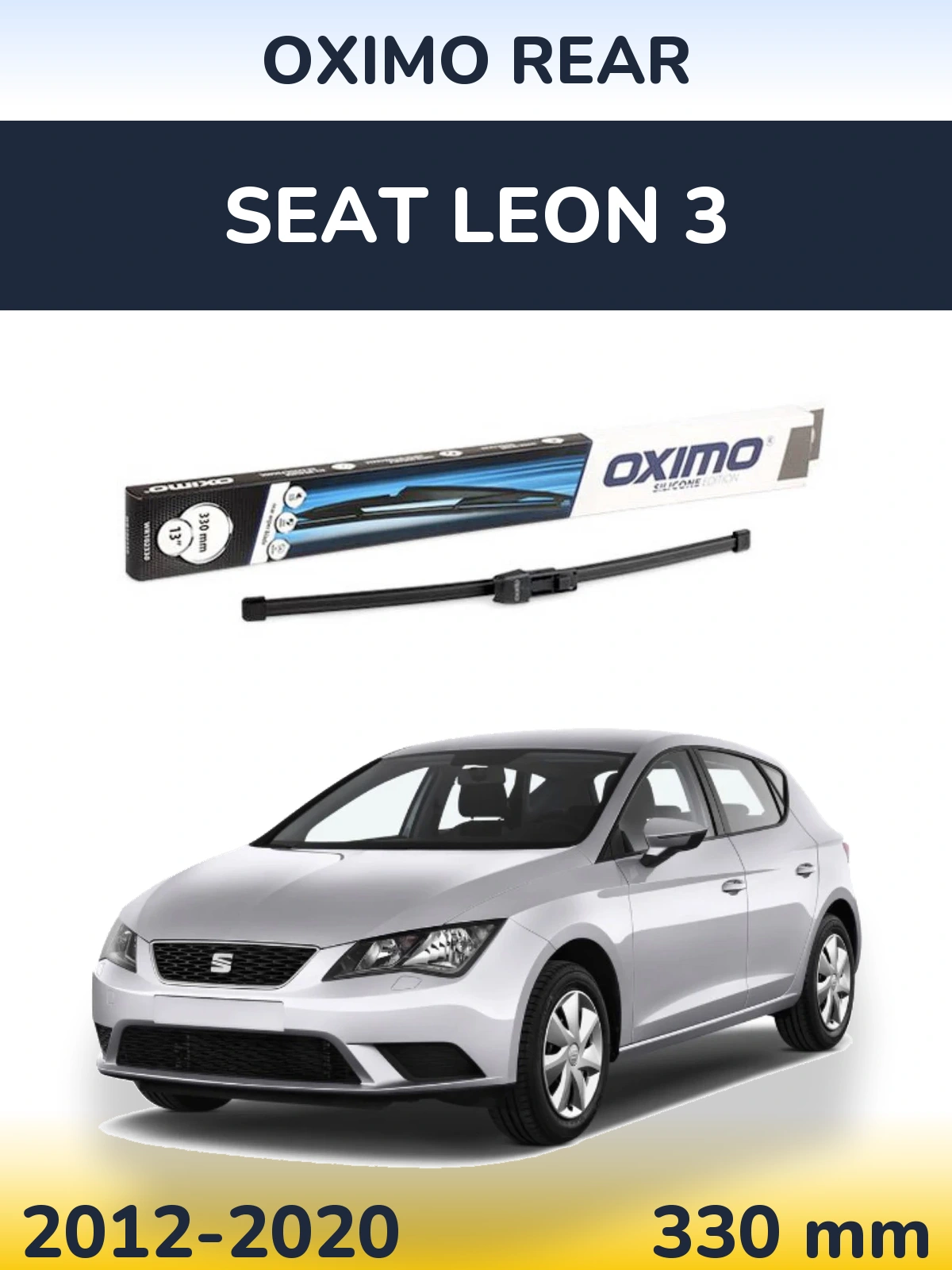 Задня щітка Oximo Rear 330 мм для SEAT Leon 3 2012-2020