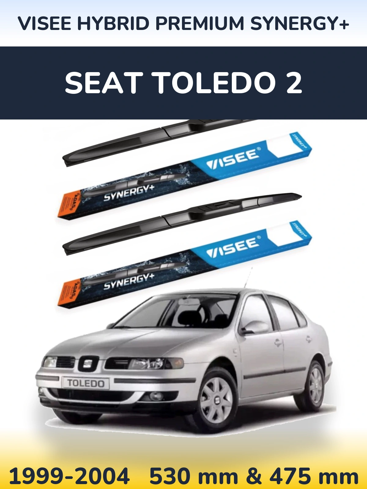 Front wiper blade set VISEE HYBRID PREMIUM SYNERGY+ 530 & 475 mm for SEAT Toledo 2 1999-2004