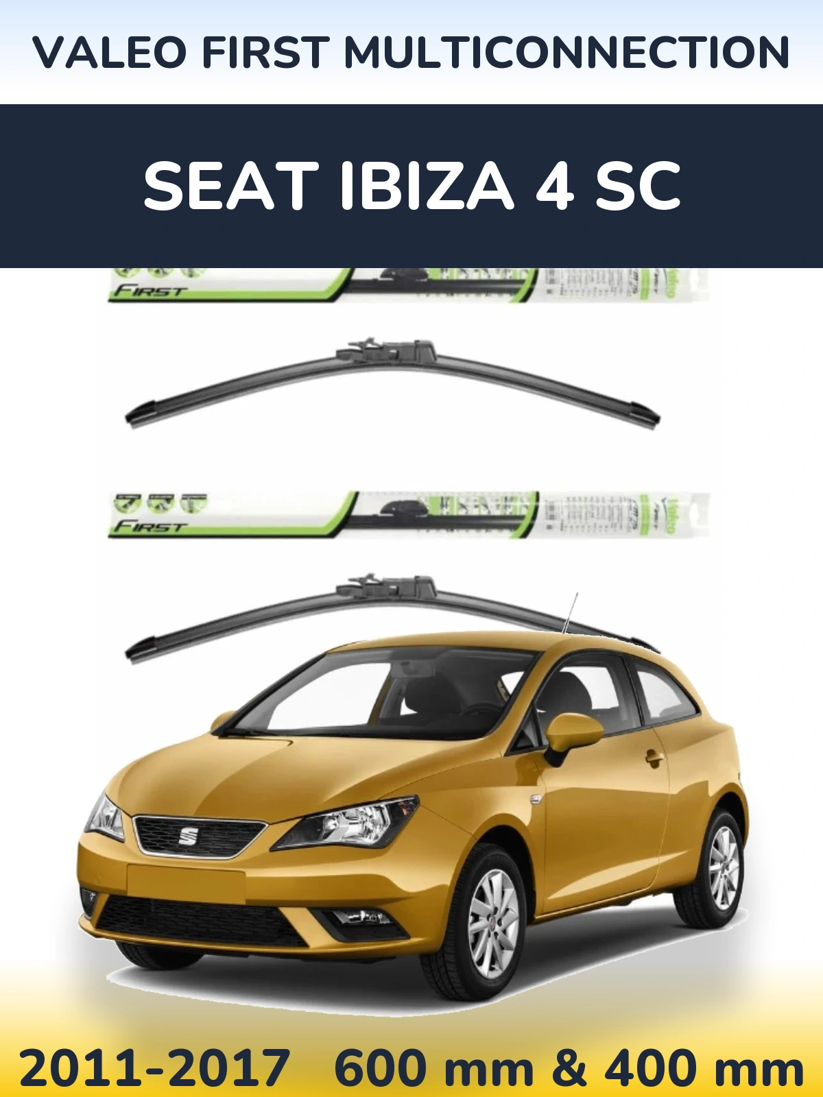 Front wiper blade set Valeo First MultiConnection 600 & 400 mm for SEAT Ibiza 4 SC 2011-2017