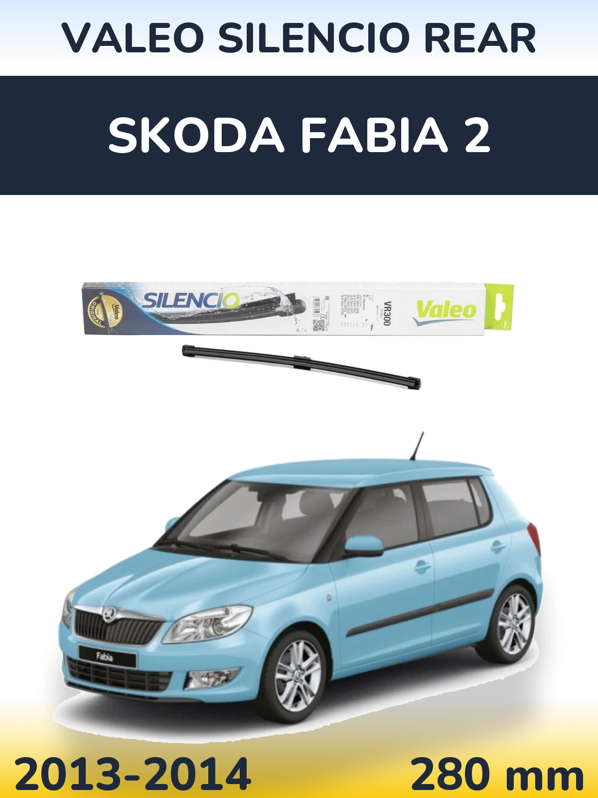 Задня щітка Valeo Silencio Rear 285 мм для Skoda Fabia 2 2013-2014