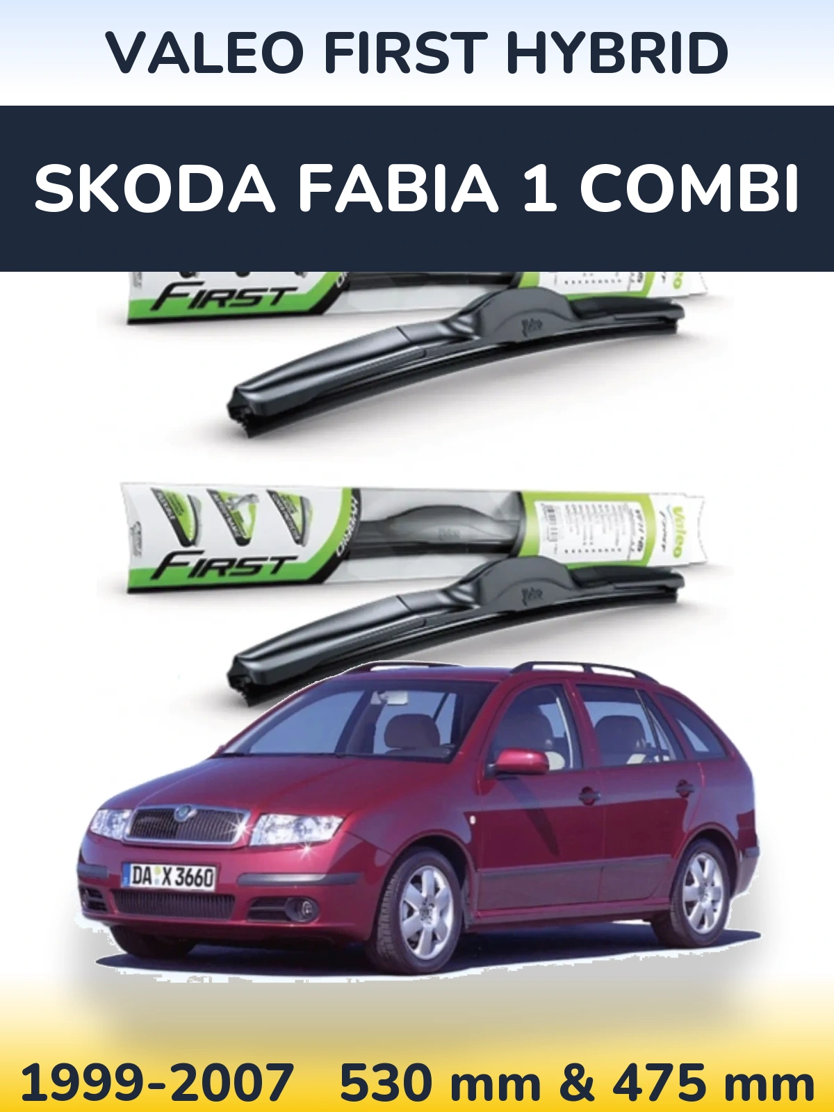 Комплект передніх щіток Valeo First Hybrid 530 & 475 мм для Skoda Fabia 1 Combi 1999-2007